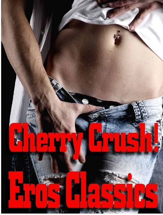 CHERRY CRUSH: A Schoolgirl Gets Hers