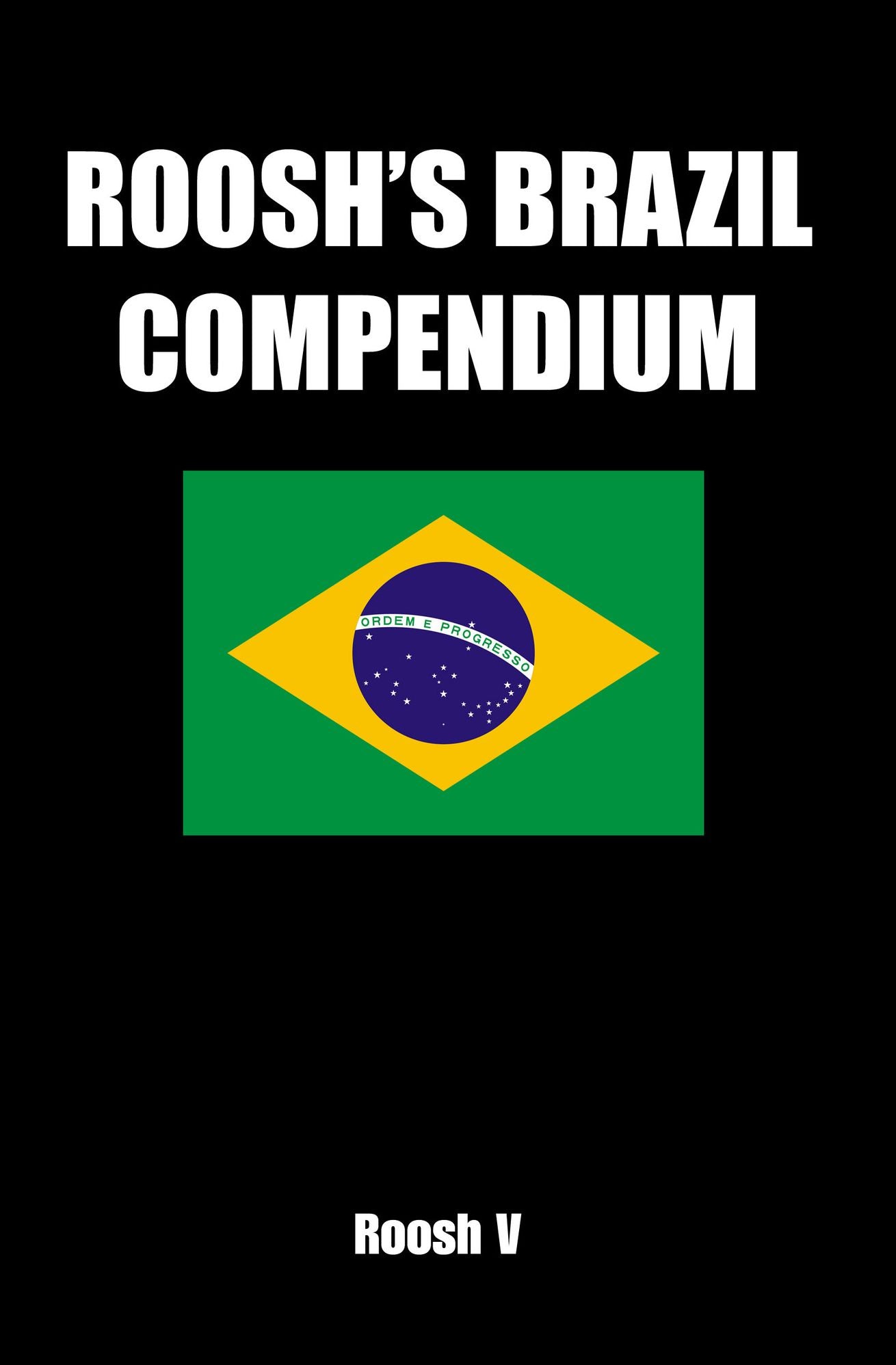 Roosh's Brazil Compendium: Pickup Tips, City Guides, And Stories