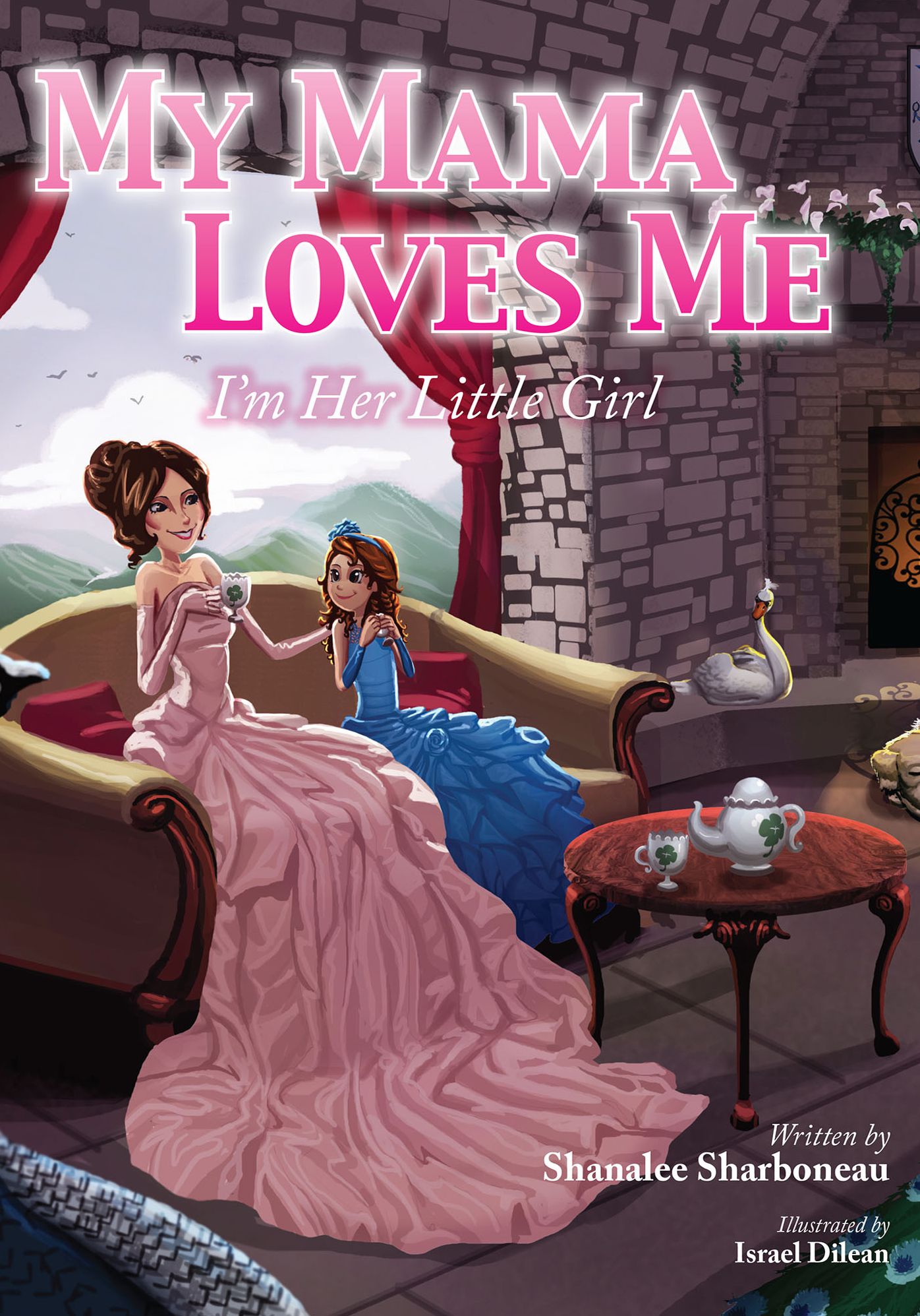 My Mama Loves Me: I'm Her Little Girl