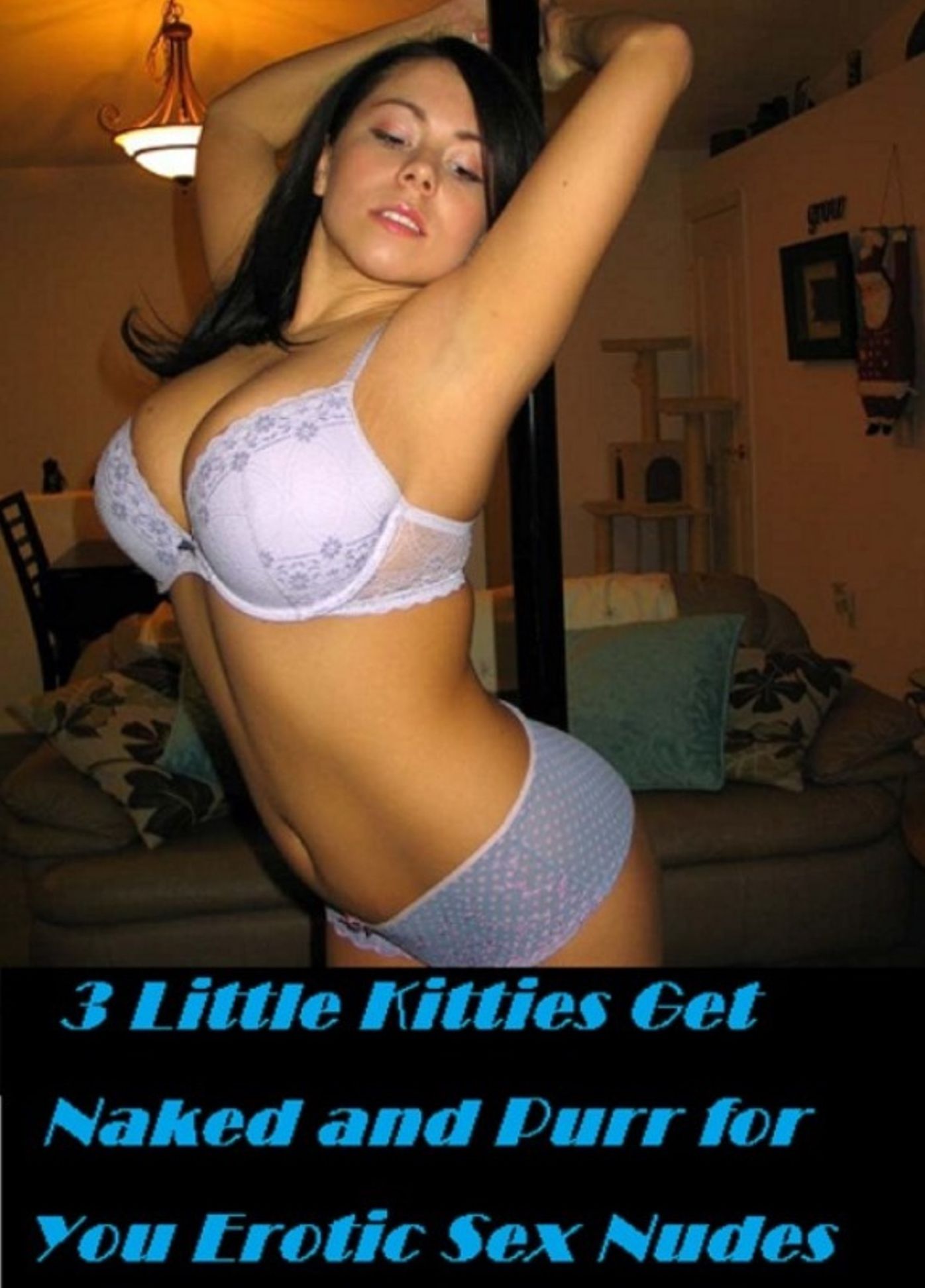 Bondage: Nipples Fun 3 Little Kitties Get Naked and Purr for You Erotic Sex Nudes ( sex, porn, fetish, bondage, oral, anal, ebony, hentai, domination, erotic photography, erotic sex stories, adult, xxx, shemale, voyeur, erotic, blowjob )