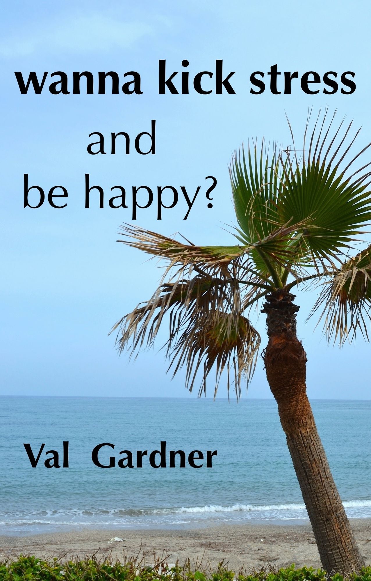Wanna kick stress and be happy?