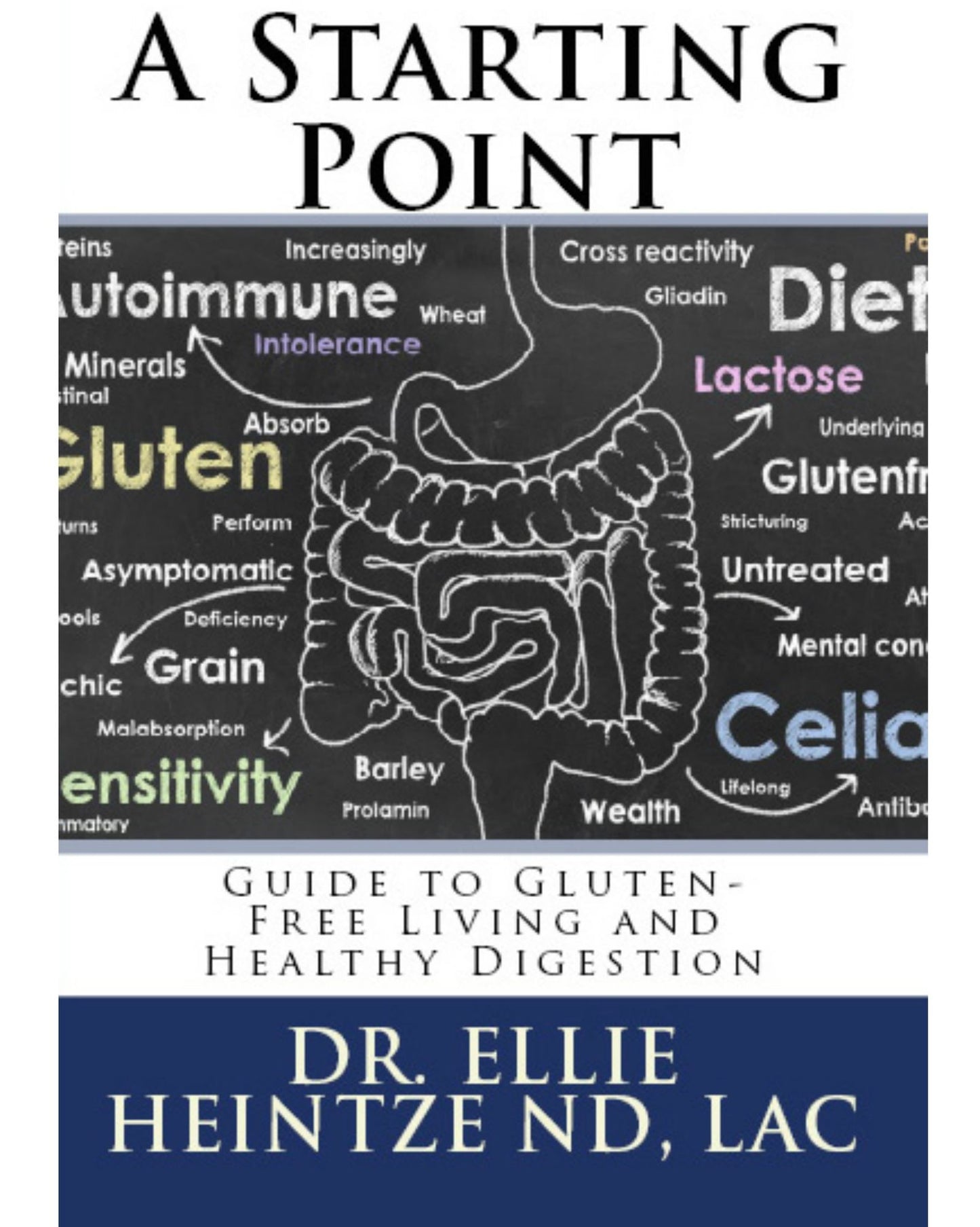 A Starting Point Guide to Gluten-Free Living and Healthy Digestion