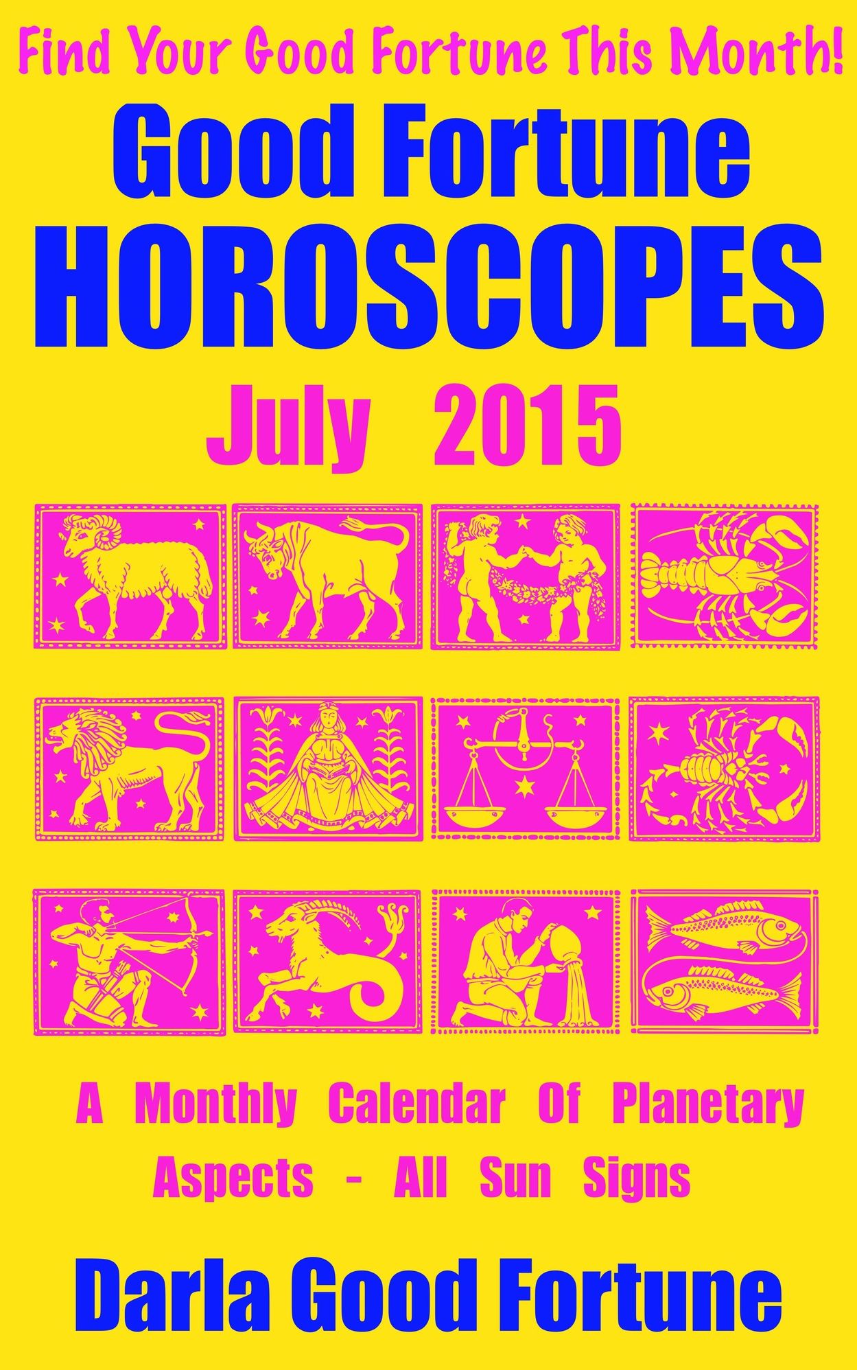 Good Fortune Horoscopes July 2015