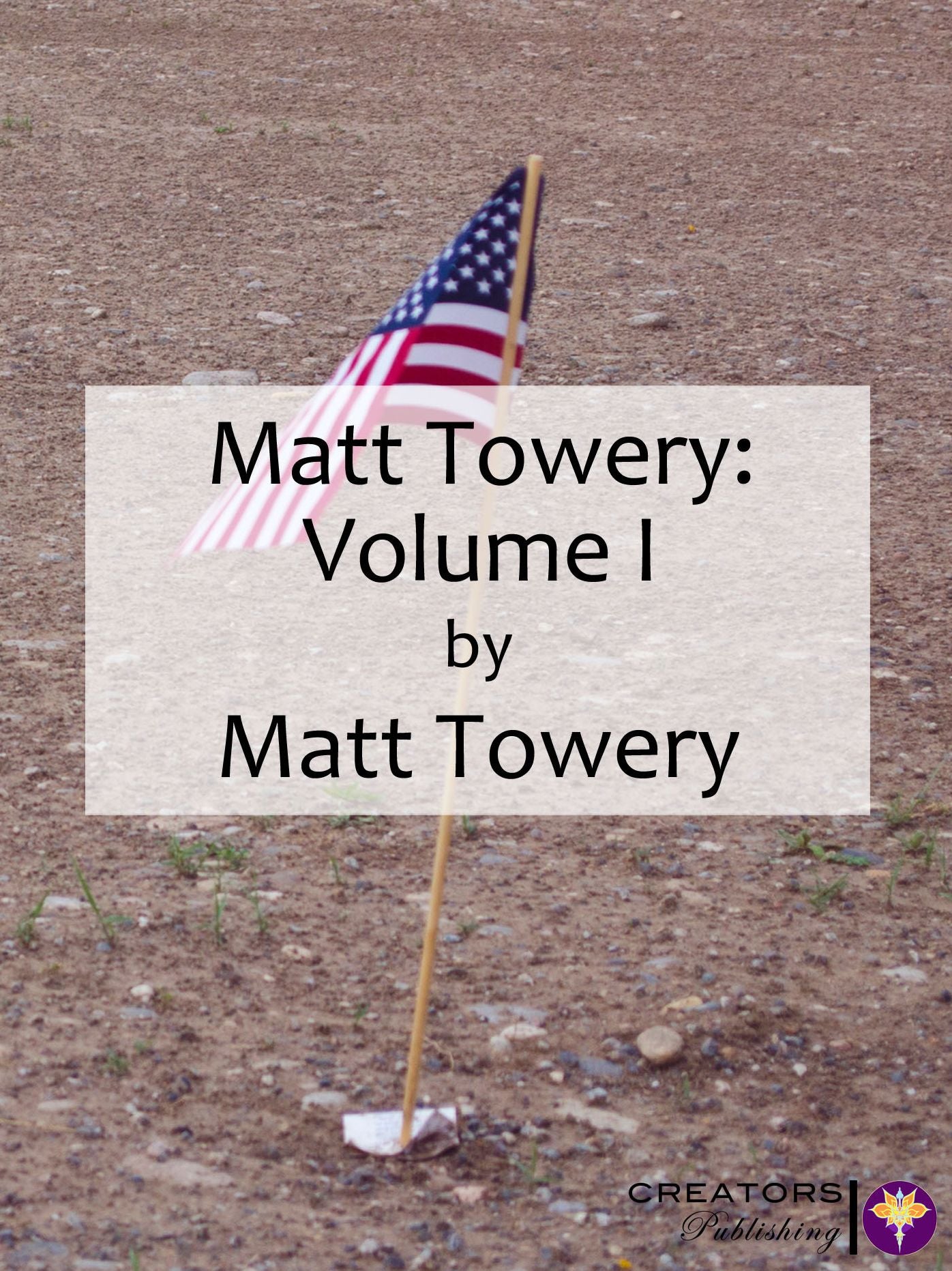 Matt Towery: Volume I