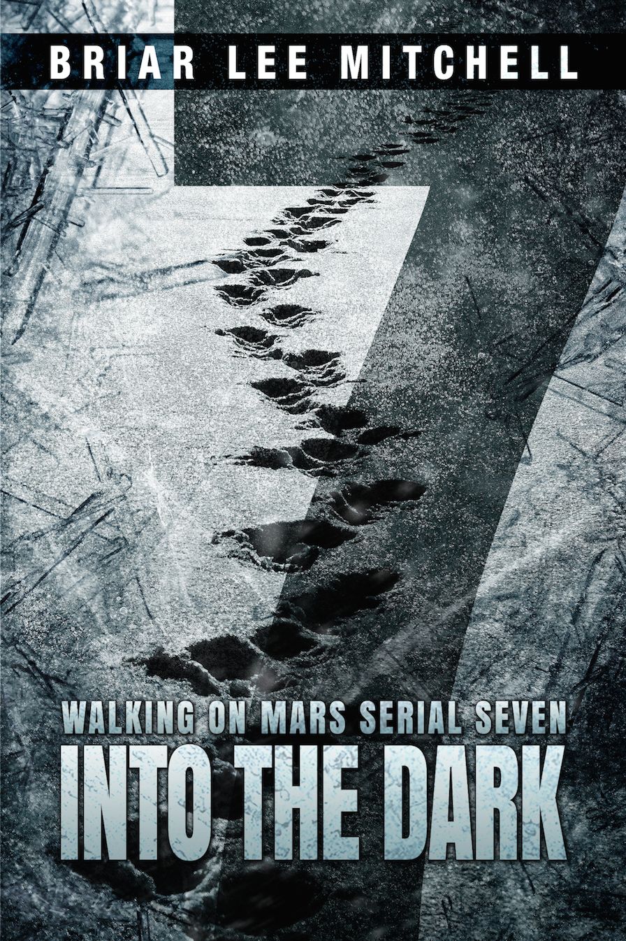 Into the Dark: From the Journals of Samantha Bloodworth (Walking on Mars Serial 7)
