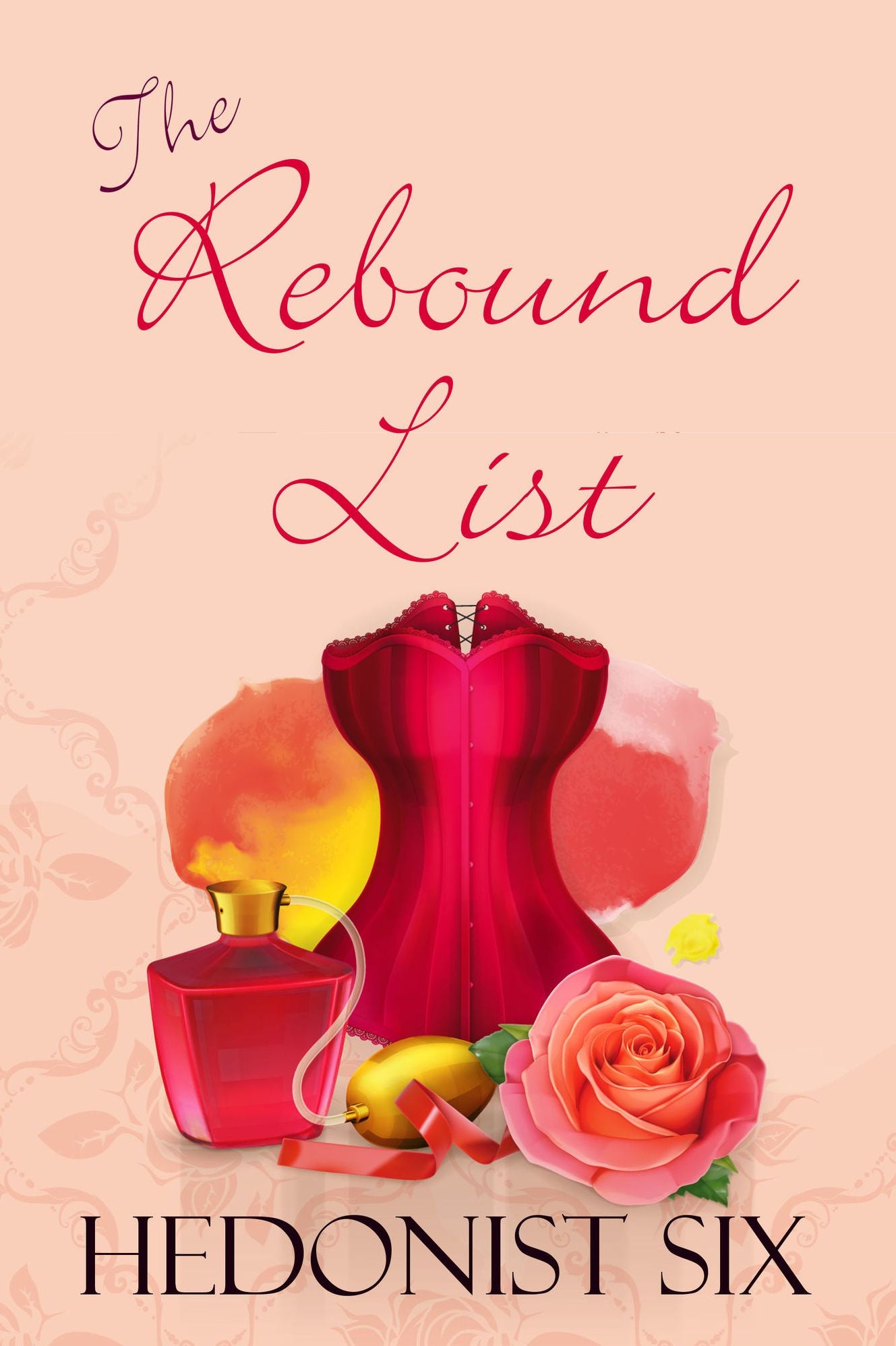 The Rebound List (A Sexy & Romantic Women's Fiction Novel)