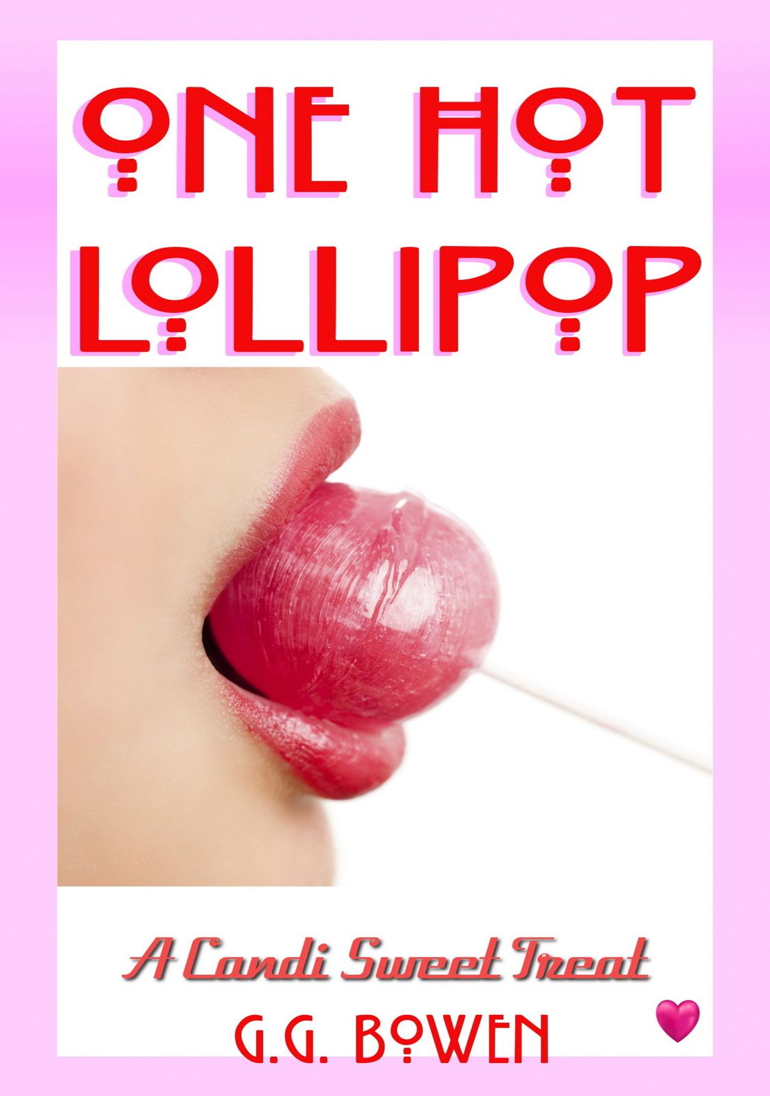 One Hot Lollipop (A Candi Sweet Treat)