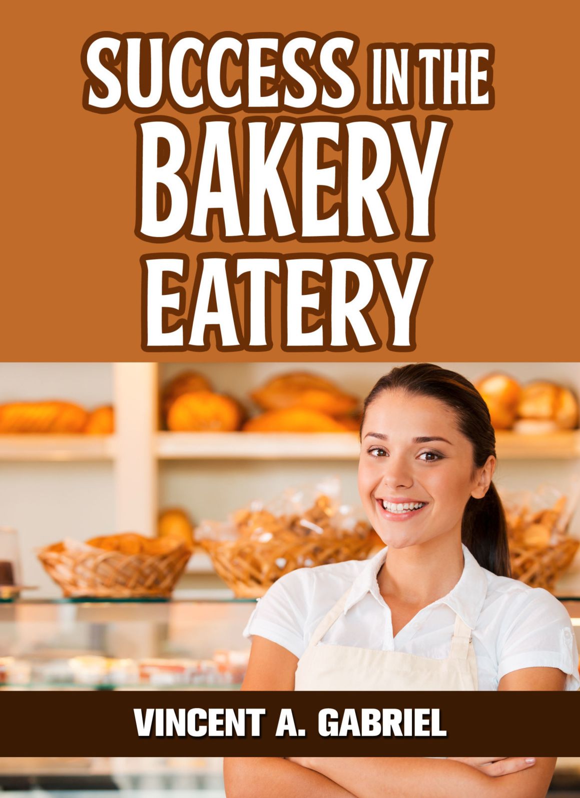 Success In the Bakery Eatery