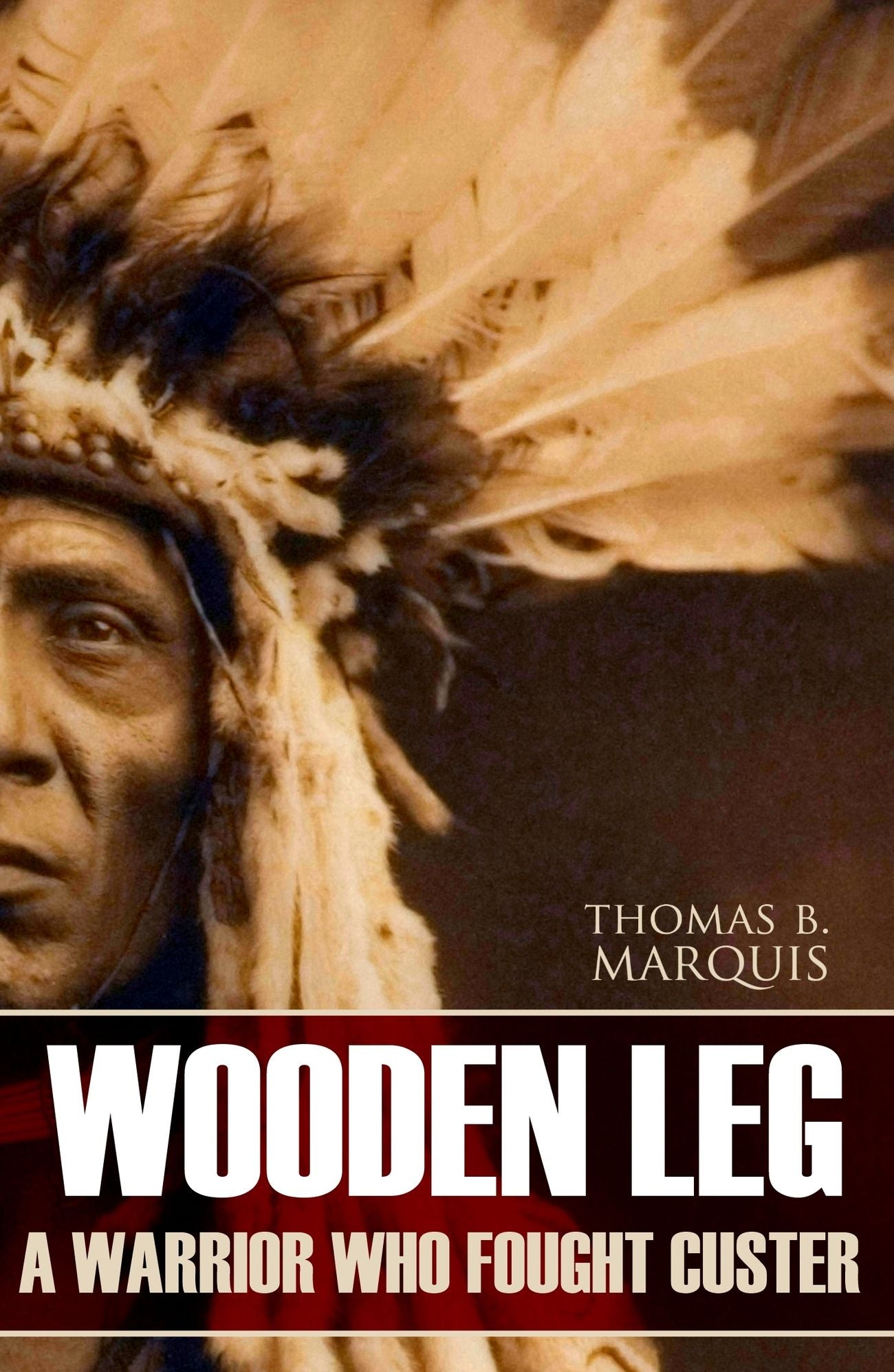 A Warrior Who Fought Custer (Expanded, Annotated)