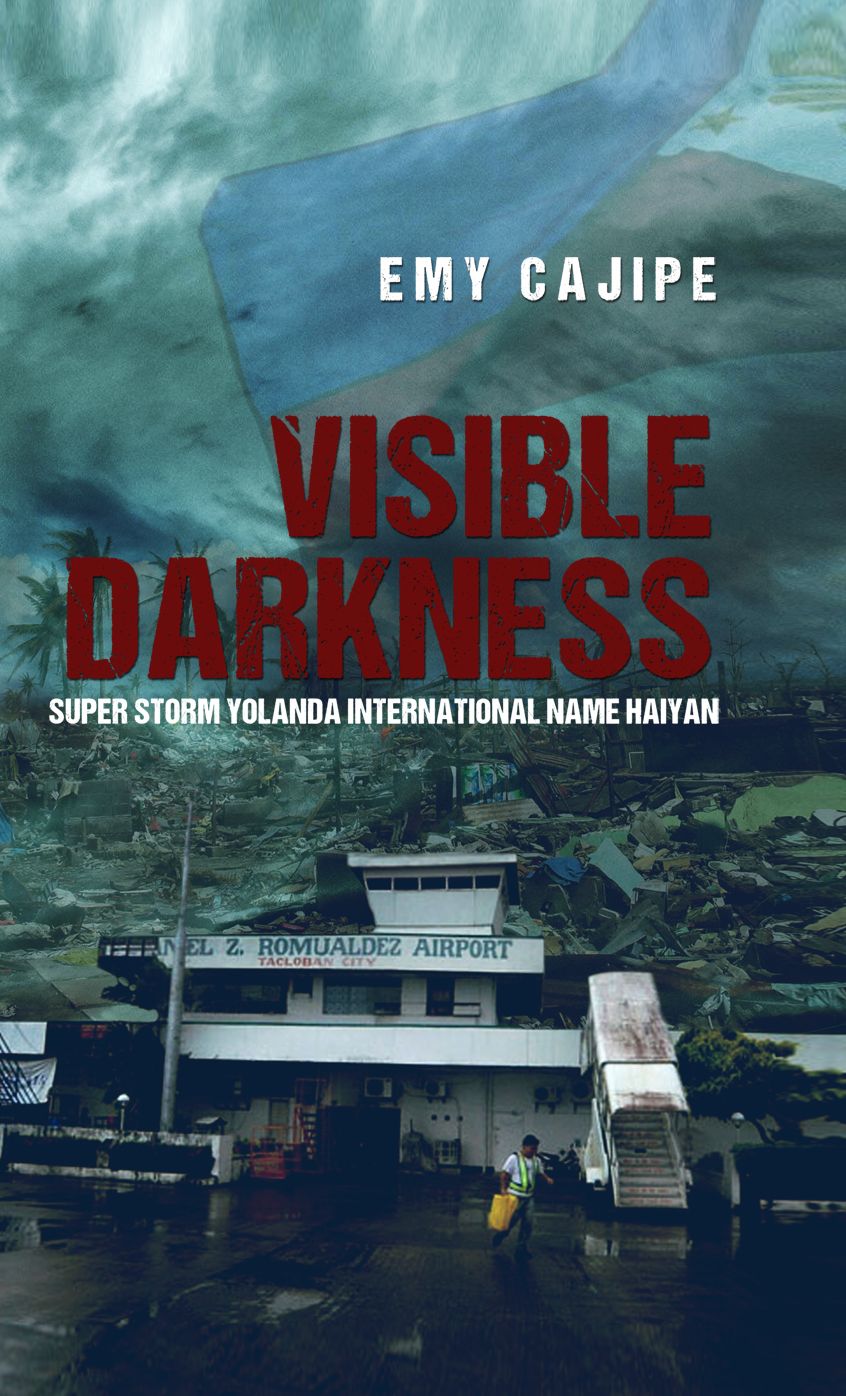 Visible Darkness: Super Storm Yolanda International Name Haiyan