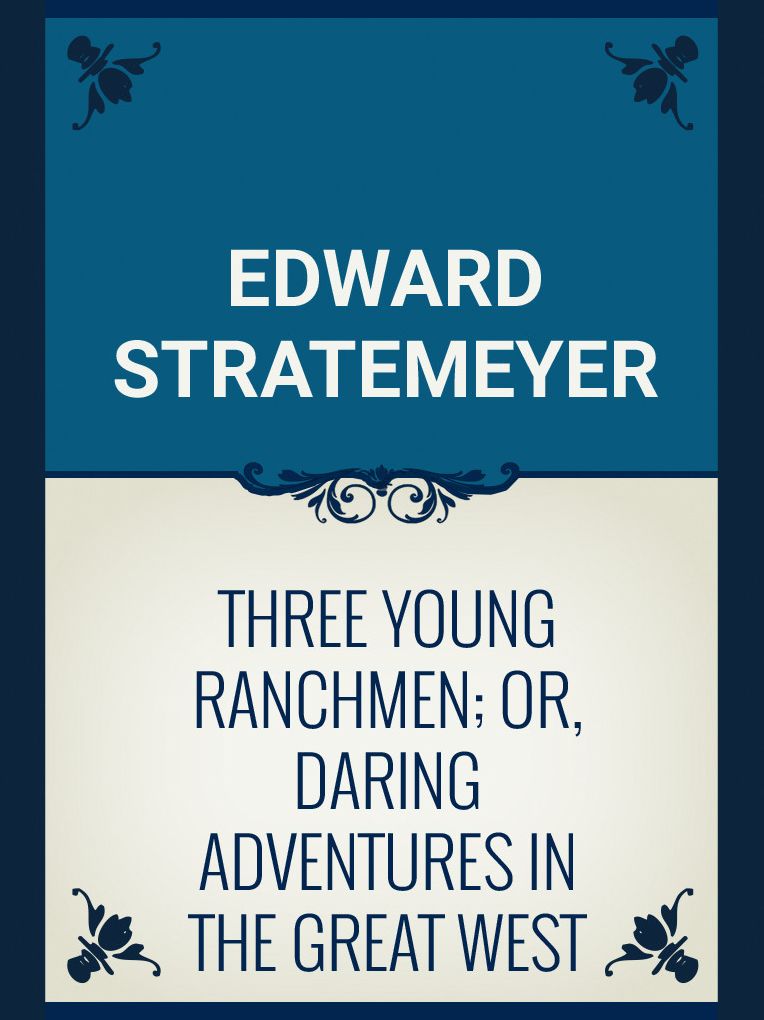 Three Young Ranchmen