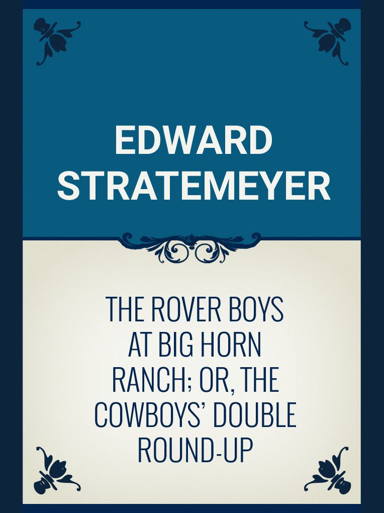 The Rover Boys at Big Horn Ranch