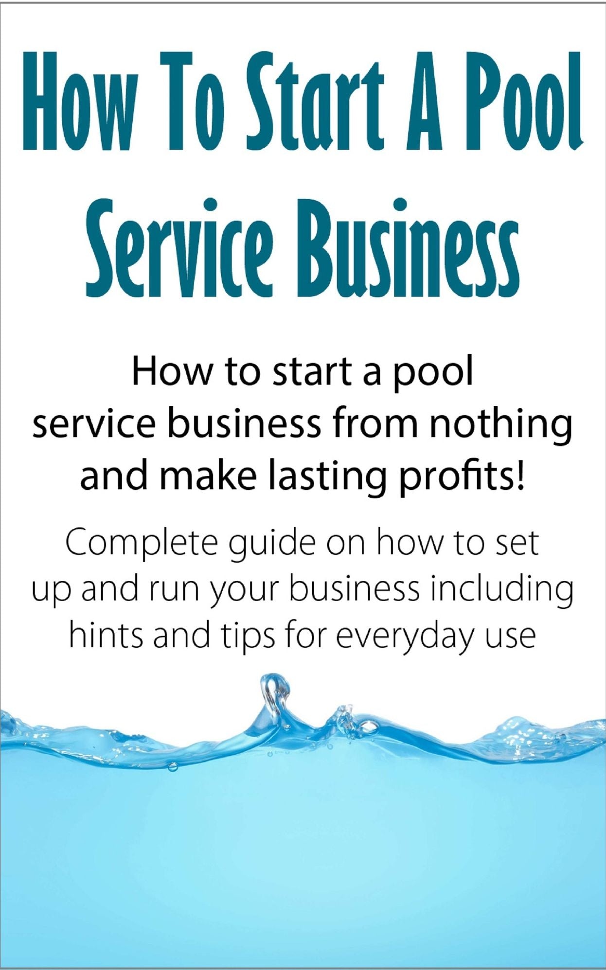 How To Start a Pool Service Business