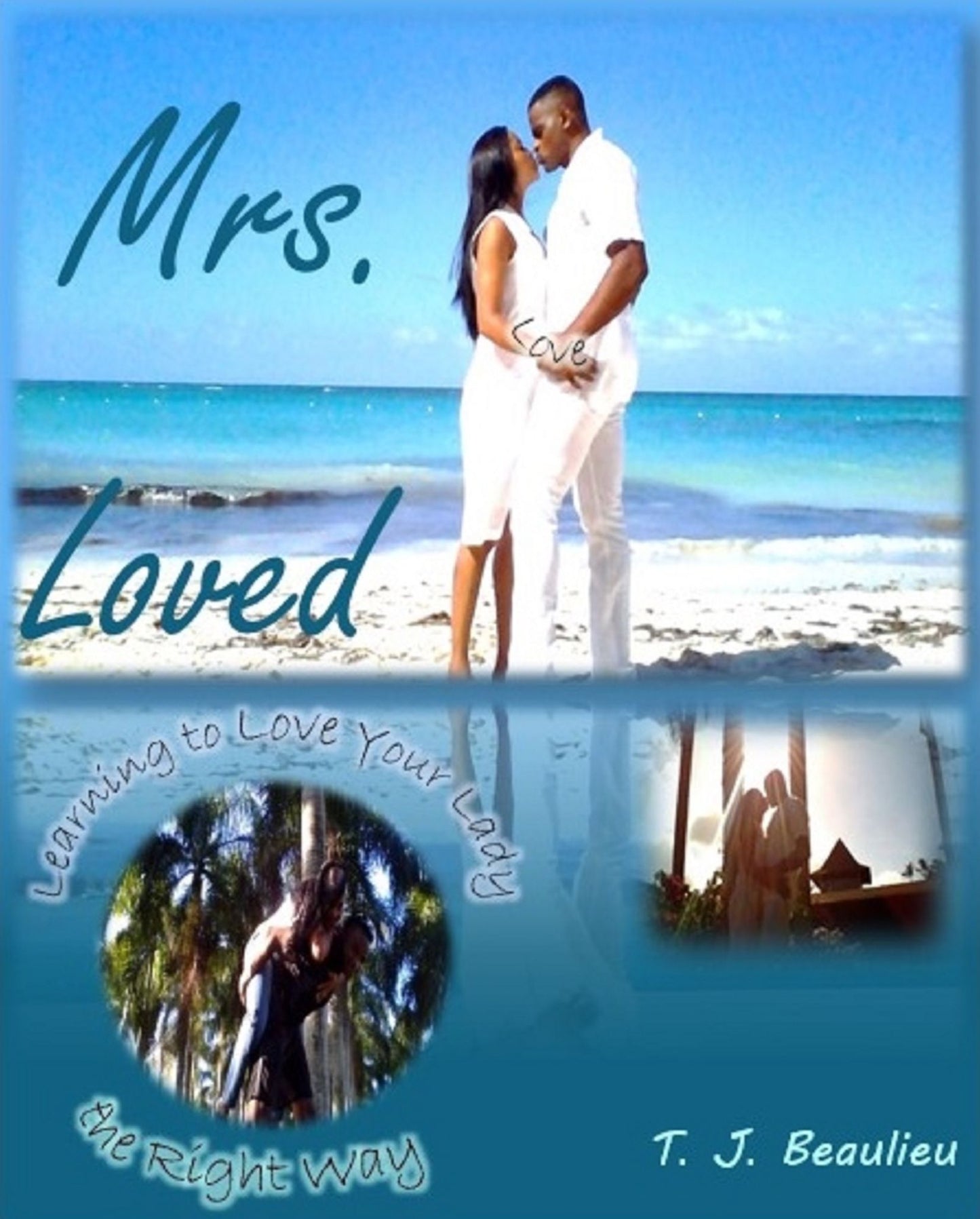 Mrs. Loved: Learning to Love Your Lady the Right Way