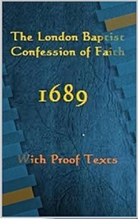 Baptist Confession Of Faith 1689