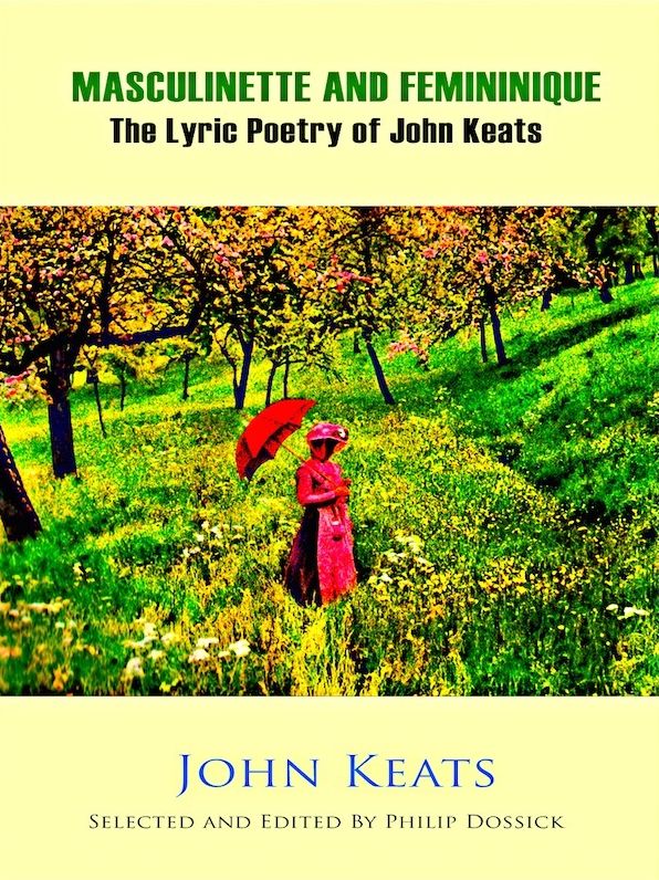 Masculinette and Femininique - The Lyric Poetry of John Keats