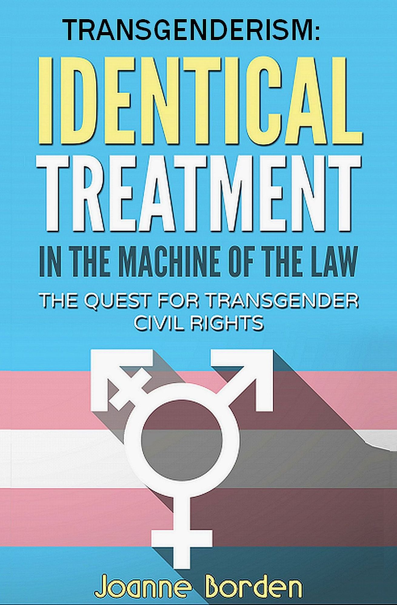IDENTICAL TREATNMENT IN THE MACHINE OF THE LAW