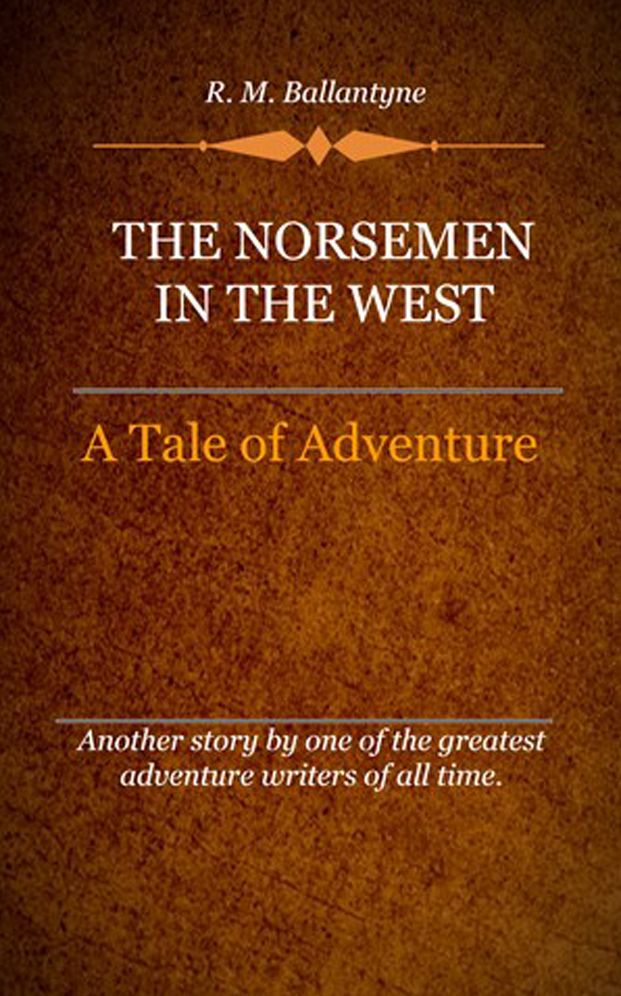 The Norsemen in the West