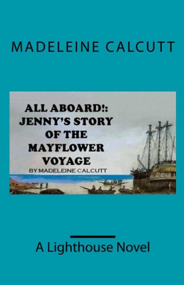 ALL ABOARD!: Jennys Story of the Mayflower Voyage'
