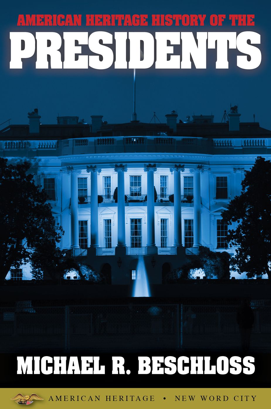 American Heritage History of the Presidents