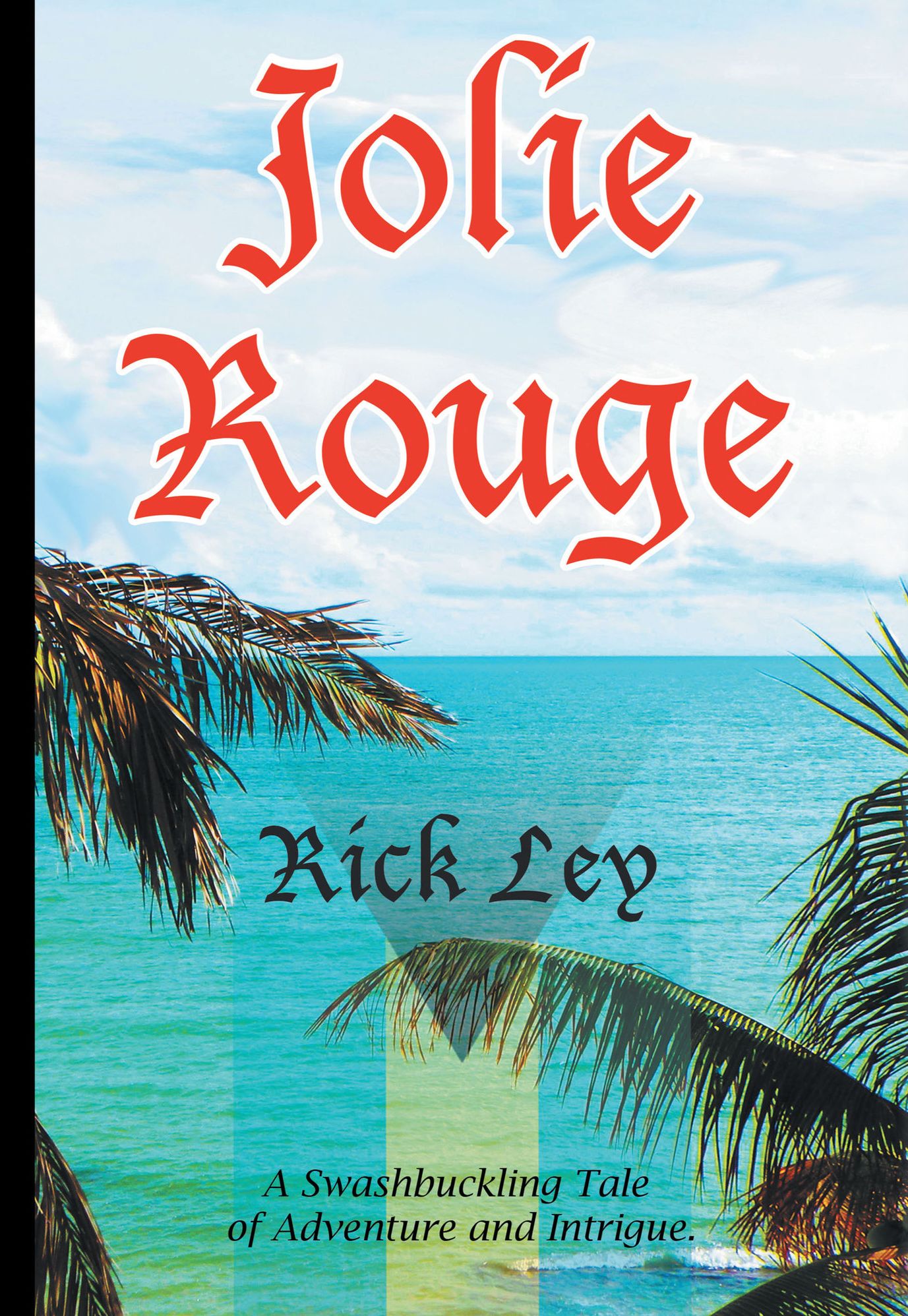 Jolie Rouge: A Swashbuckling Tale of Adventure and Intrigue