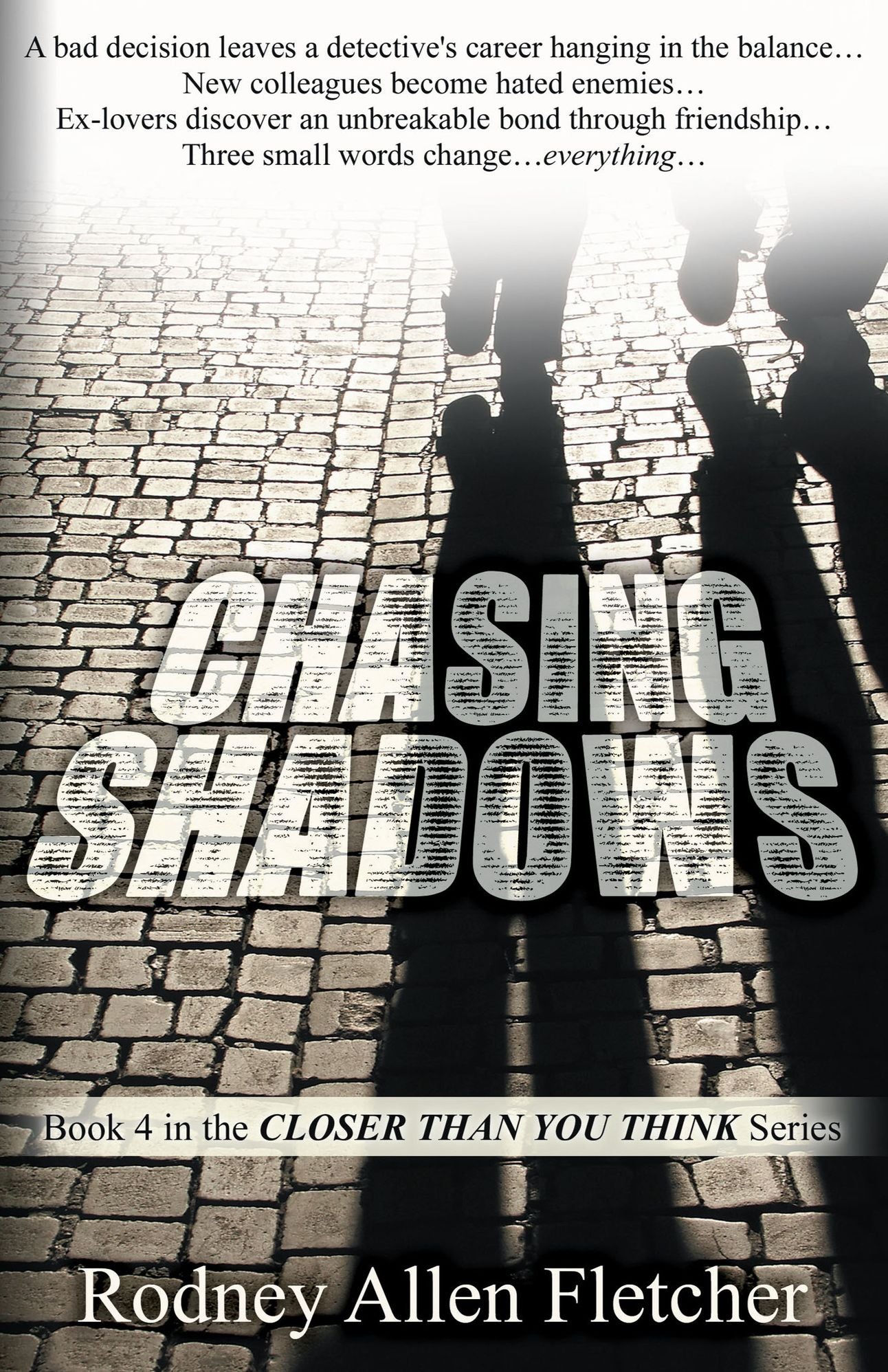 Chasing Shadows
