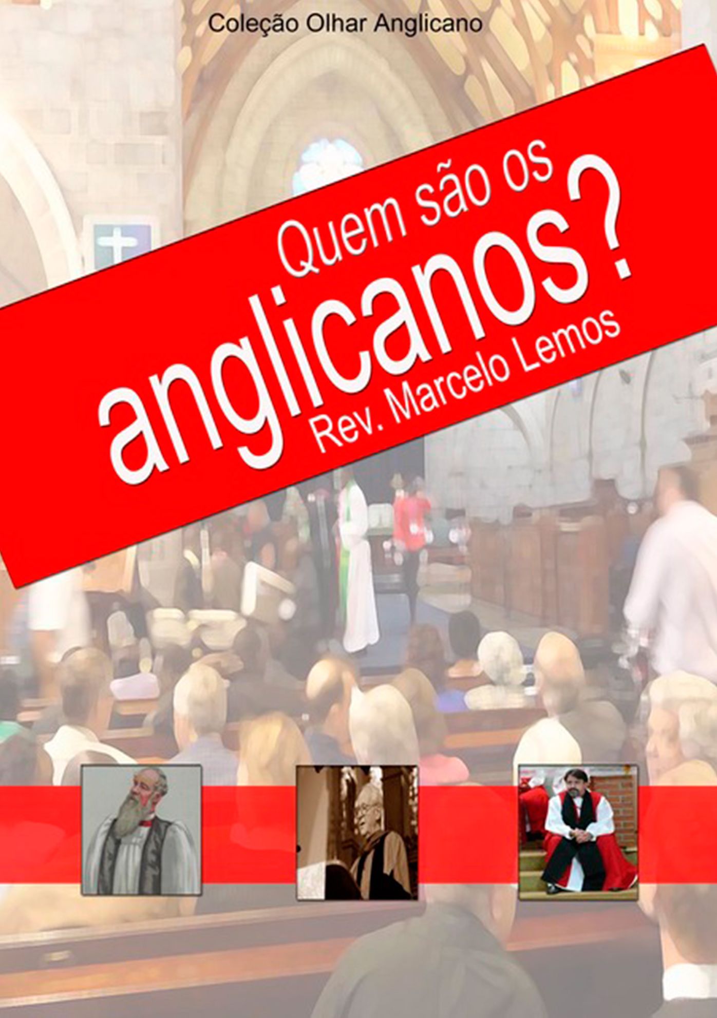 Quem Sao Os Anglicanos?