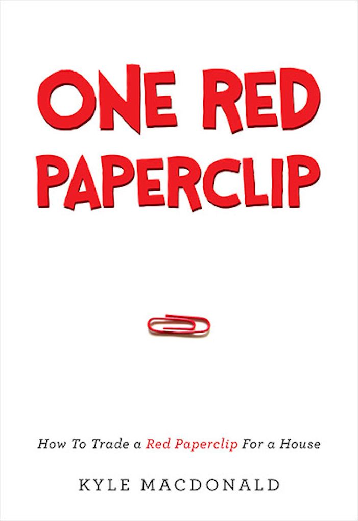 One Red Paperclip: How To Trade a Red Paperclip For a House