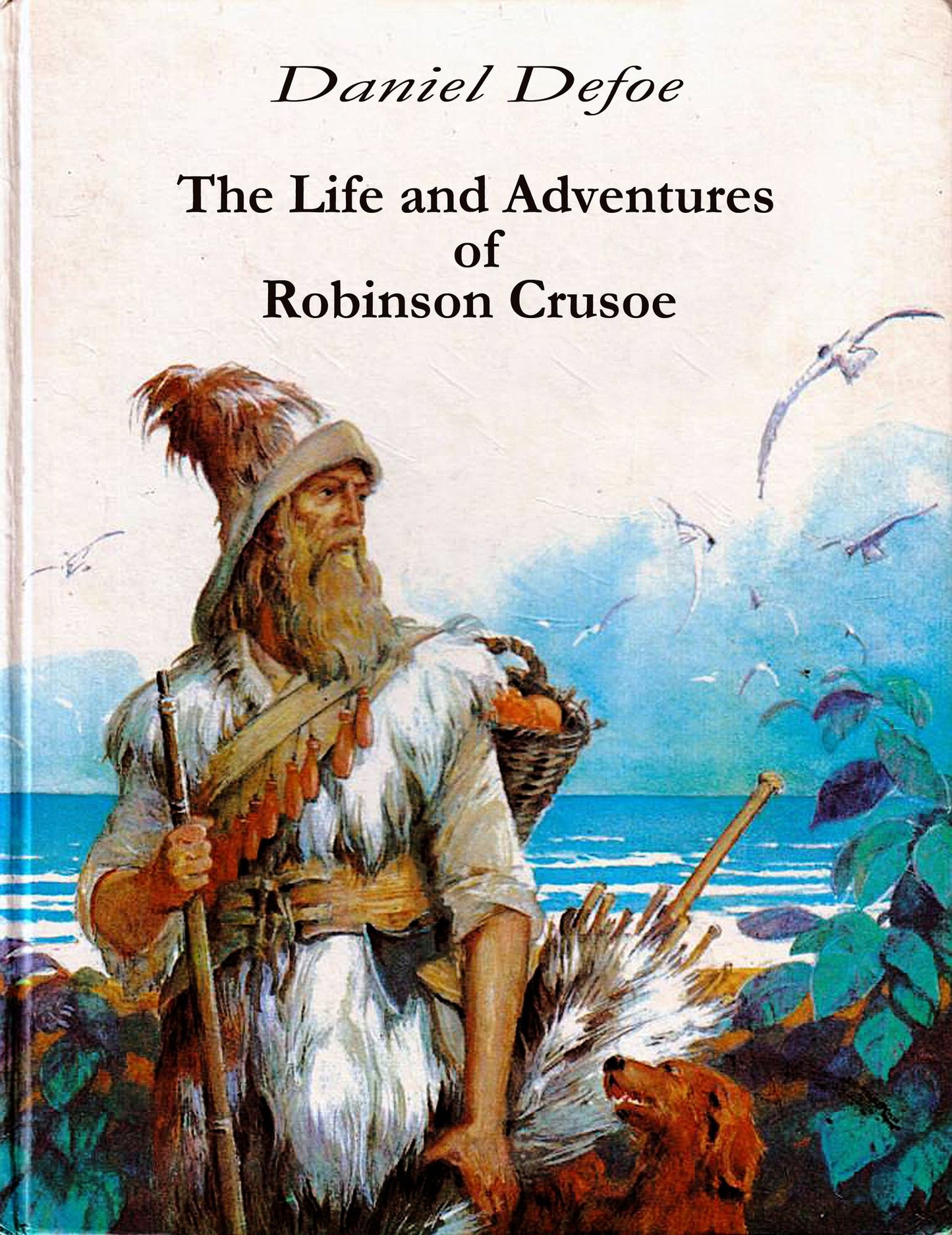 The Life and Adventures of Robinson Crusoe (illustrated)