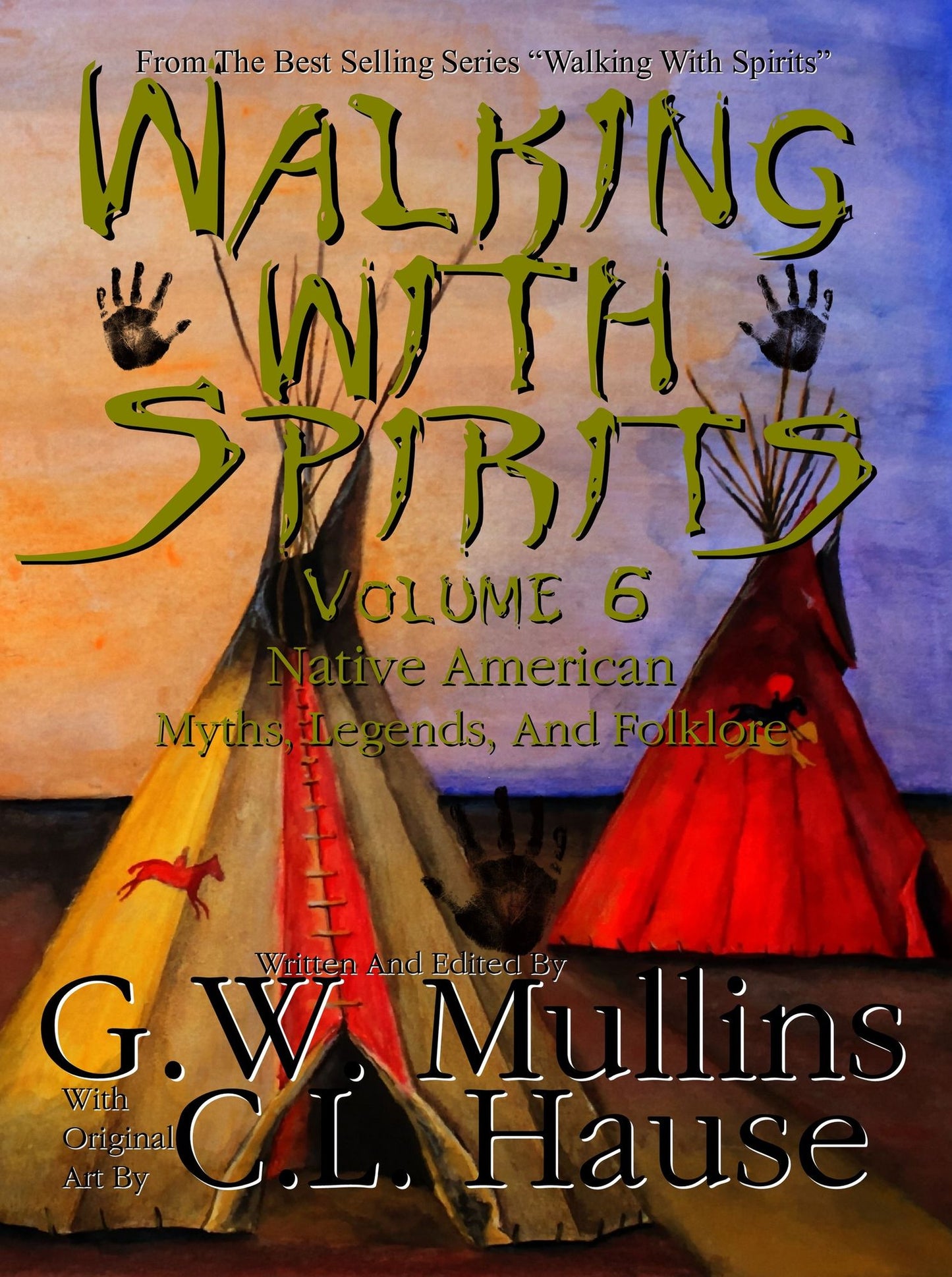 Walking With Spirits Volume 6 Native American Myths, Legends, And Folklore