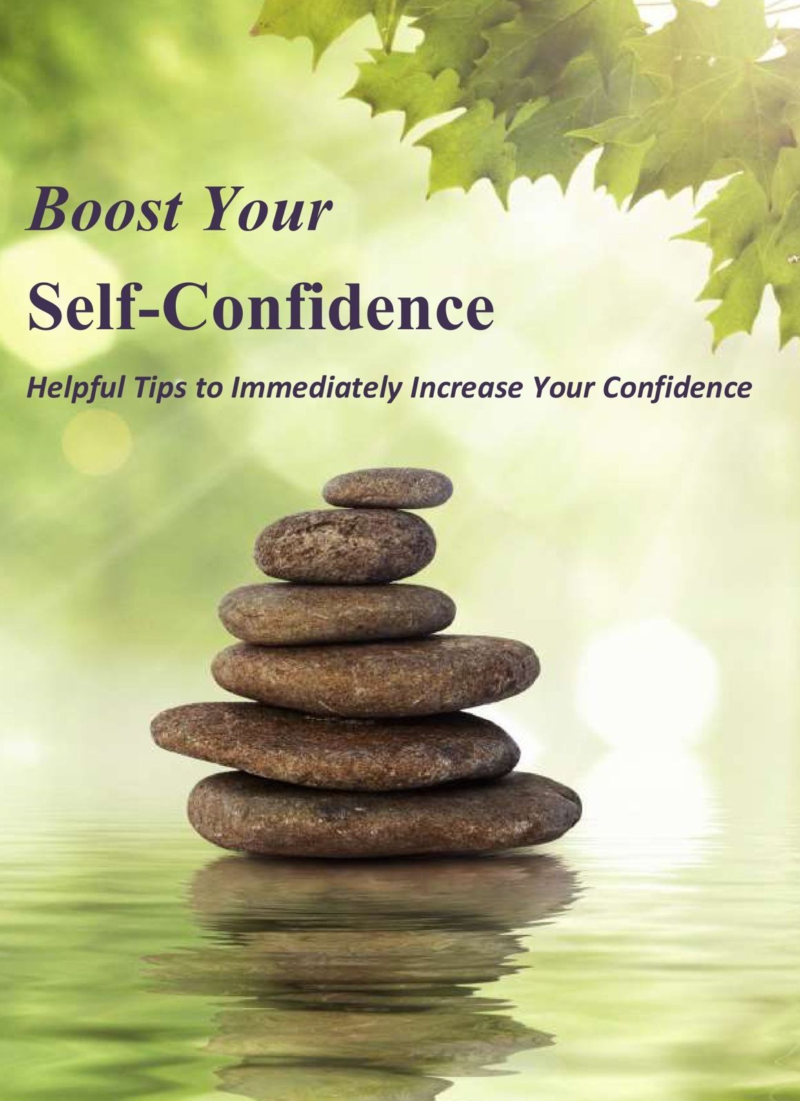 Boost Your Self-Confidence: Helpful Tips to Immediately Increase Your Confidence