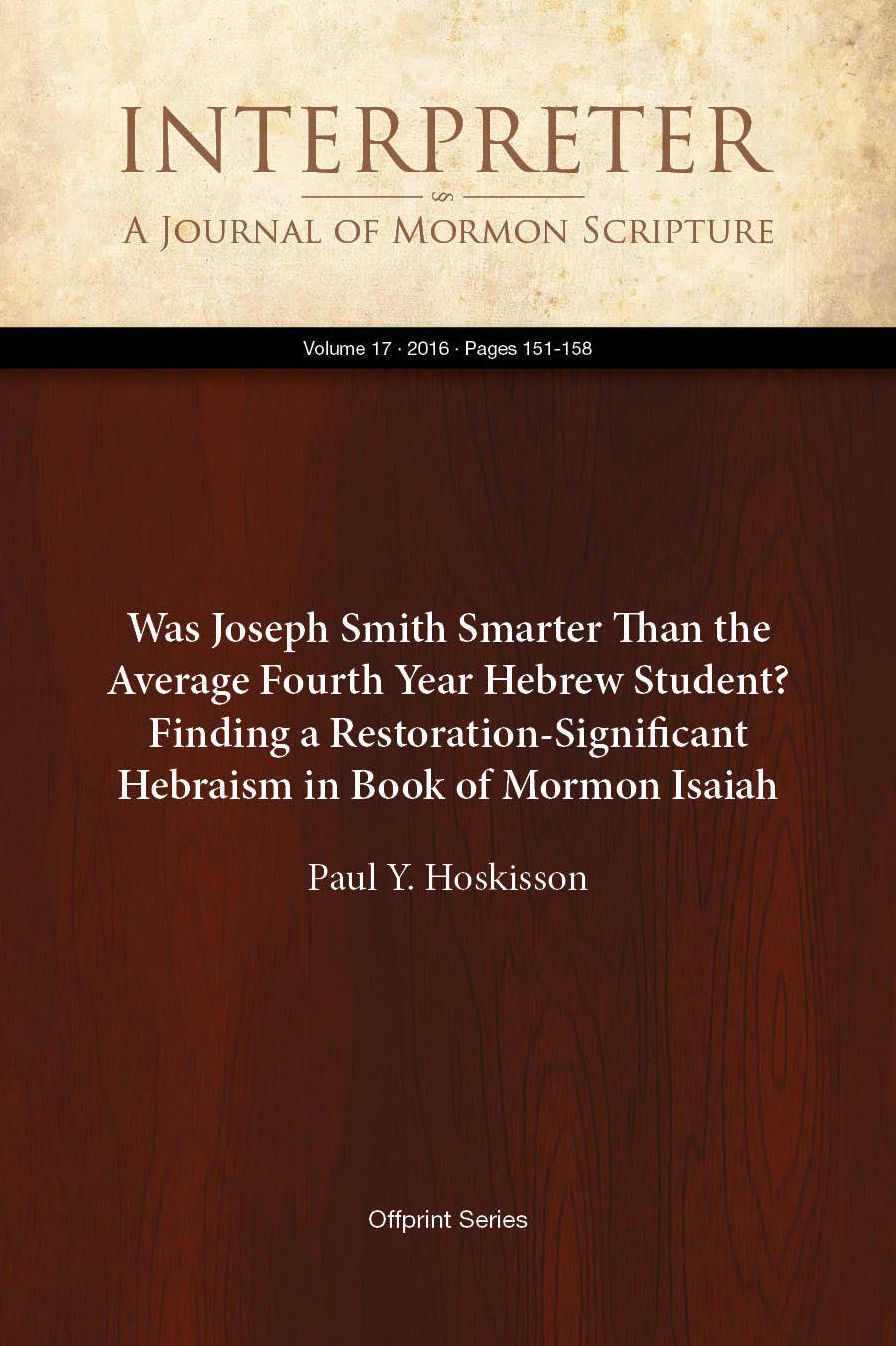 Was Joseph Smith Smarter Than the Average Fourth Year Hebrew Student? Finding a Restoration-Significant Hebraism in Book of Mormon Isaiah