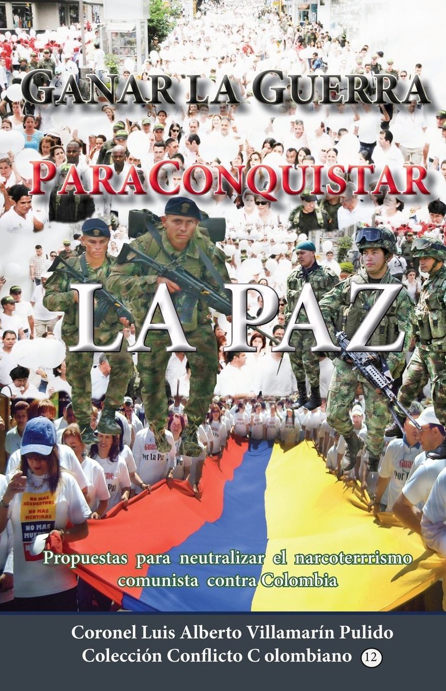 Ganar la guerra para conquistar la paz