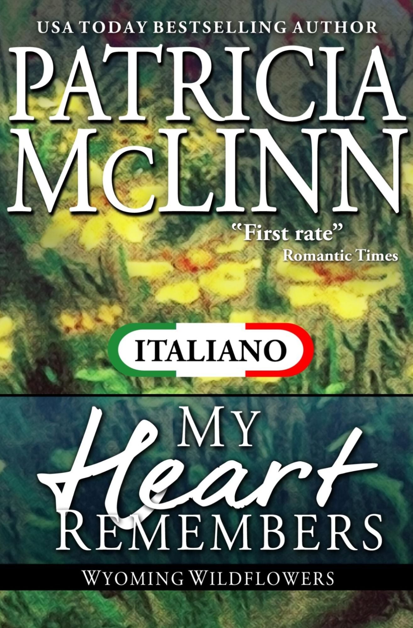 Il Mio Cuore Ricorda, I Fiori di Campo del Wyoming -- Libro 4