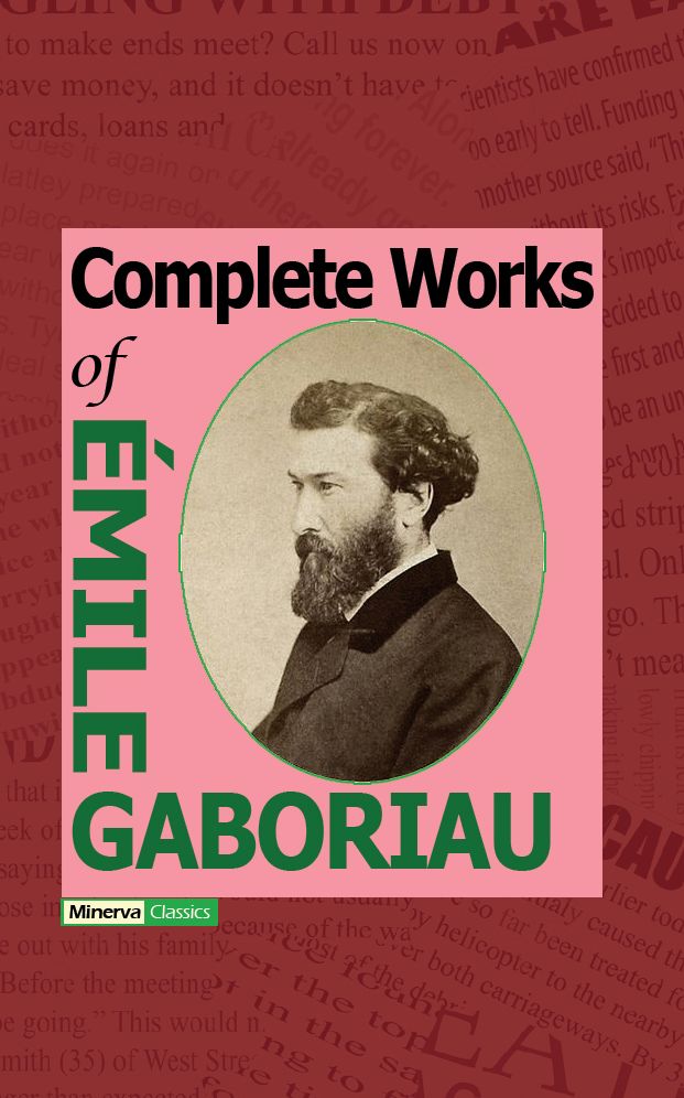 Complete Works of Emile Gaboriau