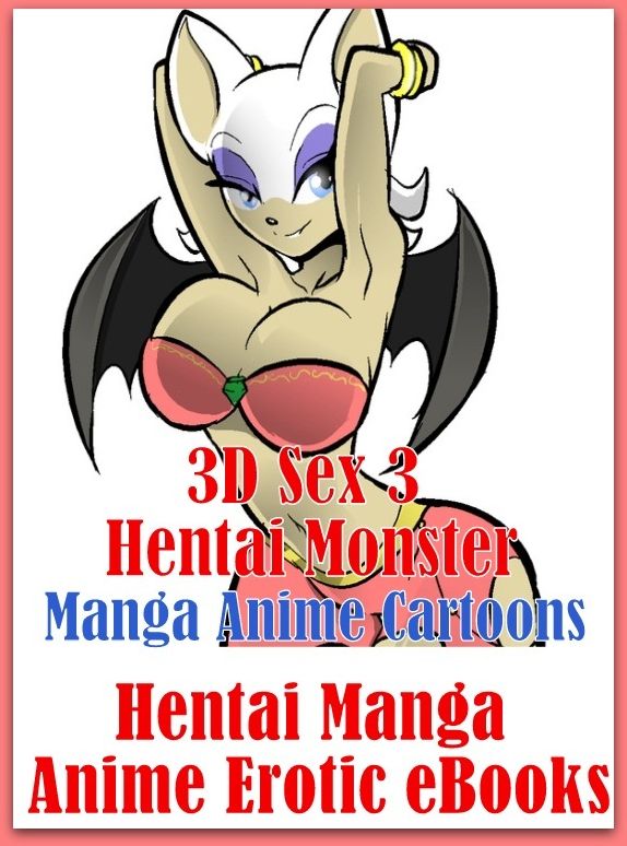 Nudes: Sex Real Porn Black and White Sex 3D Sex 3 Hentai Monster Manga Anime Cartoons Hentai Manga Anime Erotic eBooks ( sex, porn, fetish, bondage, oral, anal, ebony, hentai, domination, erotic photography, erotic sex stories, adult, xxx, shemale, voyeu