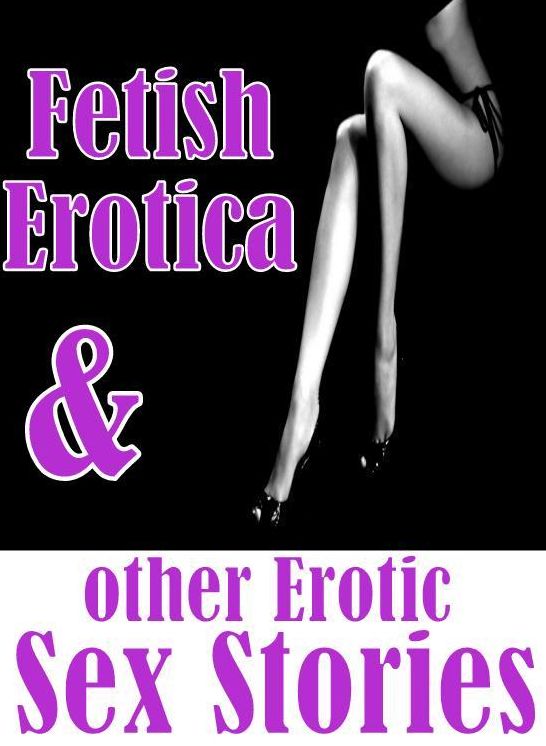 Teen: Bare Ass Sexual Adventure Fetish Erotica & other Erotic Sex Stories ( sex, porn, fetish, bondage, oral, anal, ebony, hentai, domination, erotic photography, erotic sex stories, adult, xxx, shemale, voyeur, erotic, blowjob )