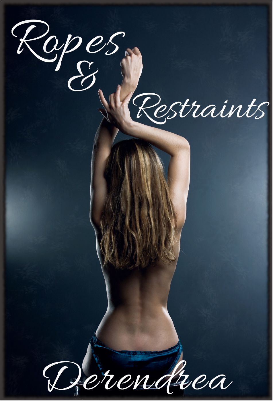 Ropes & Restraints