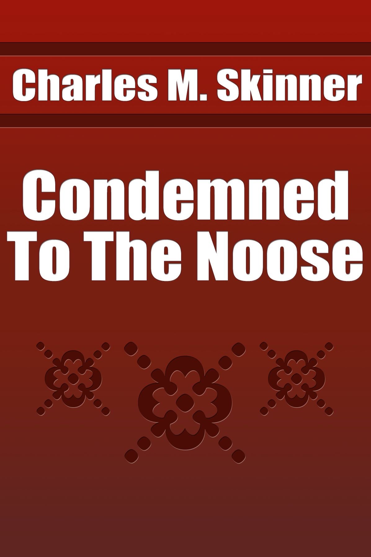 Condemned To The Noose