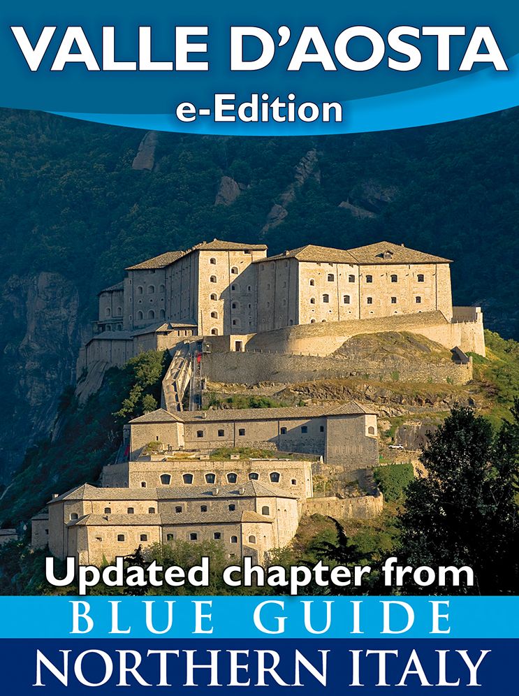Valle d'Aosta (Updated chapter from Blue Guide Northern Italy)