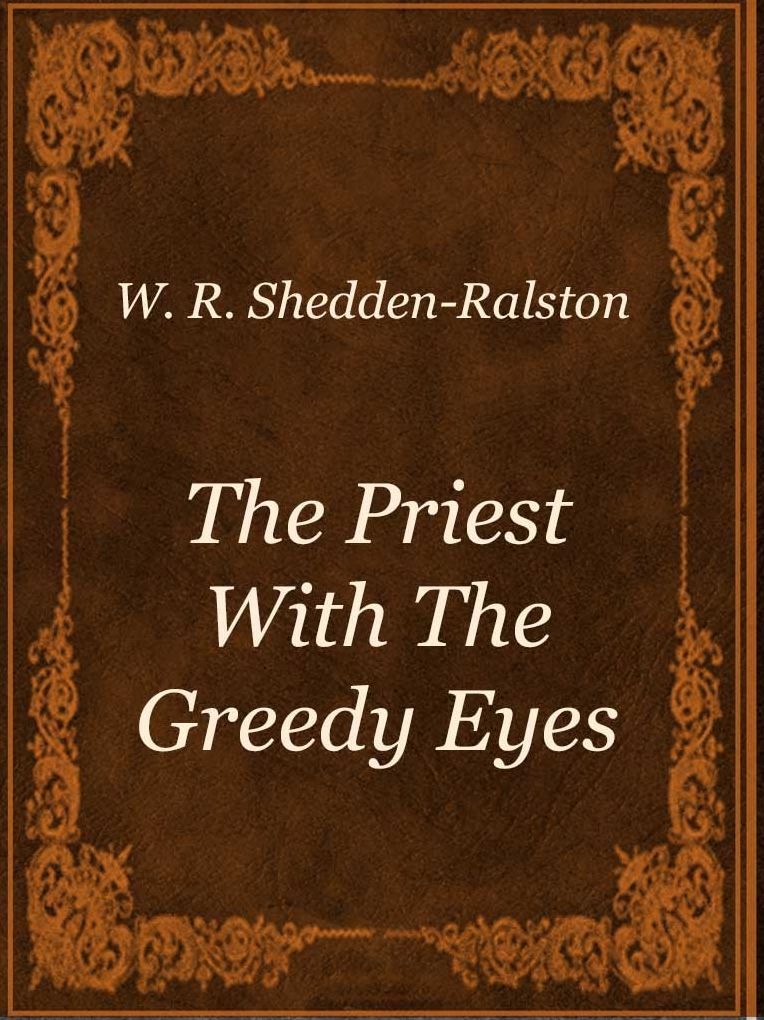 The Priest With The Greedy Eyes