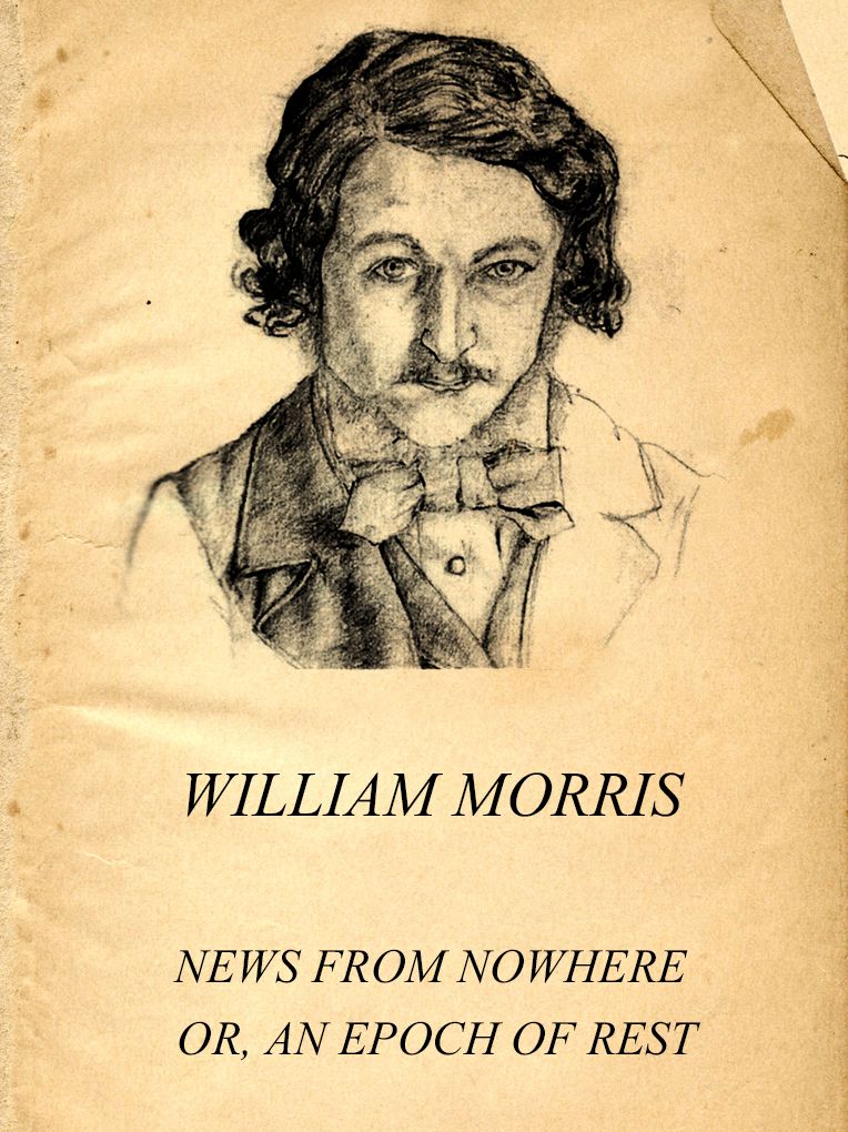 NEWS FROM NOWHERE OR, AN EPOCH OF REST