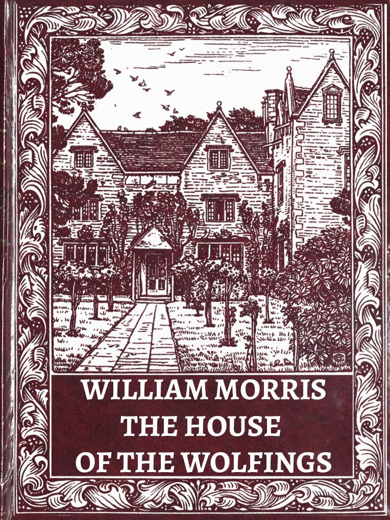 The House Of The Wolfings