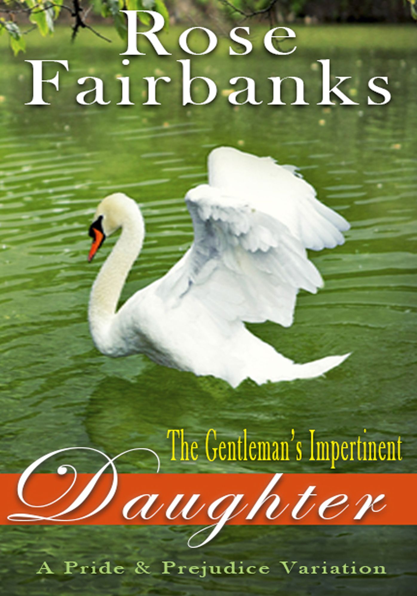 The Gentleman's Impertinent Daughter A Pride and Prejudice Novella Variation