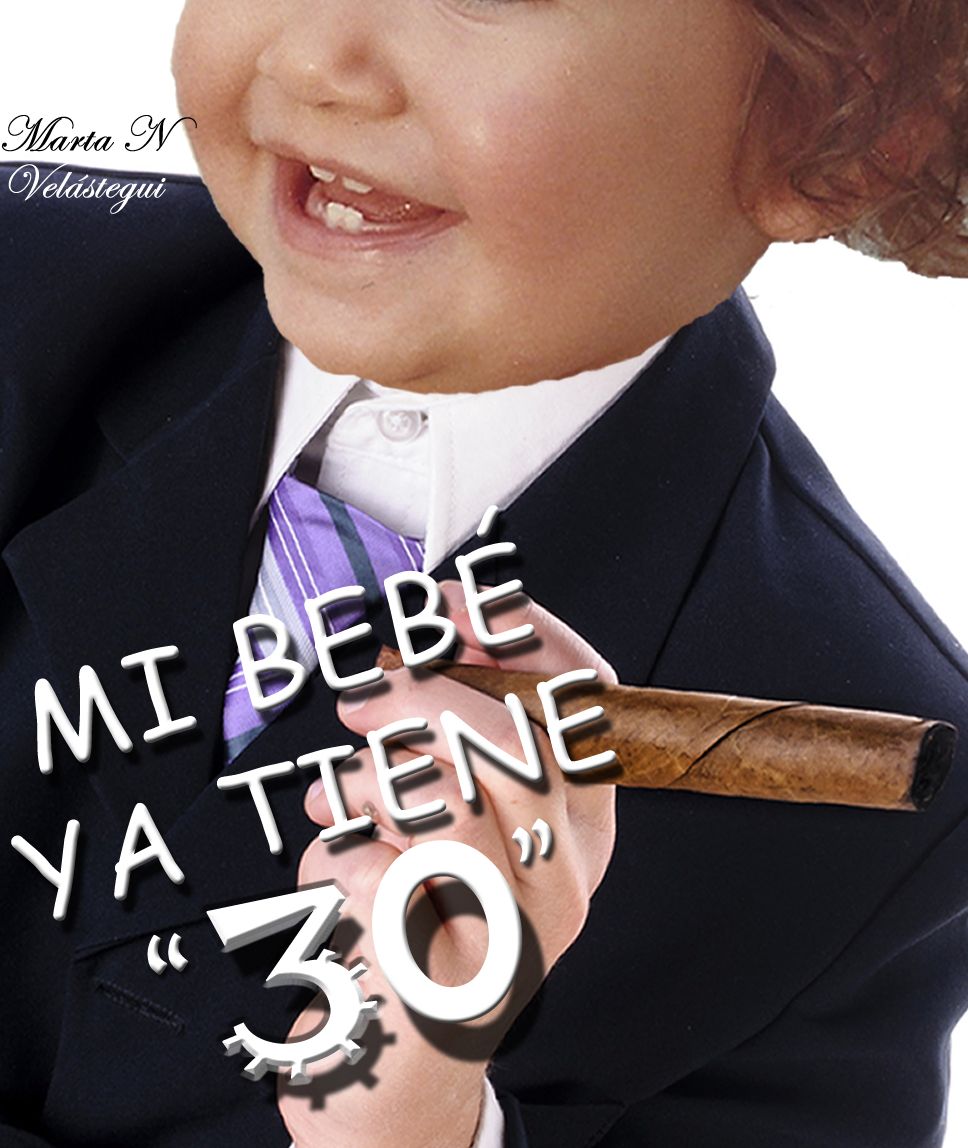 Mi Bebe ya Tiene "30"