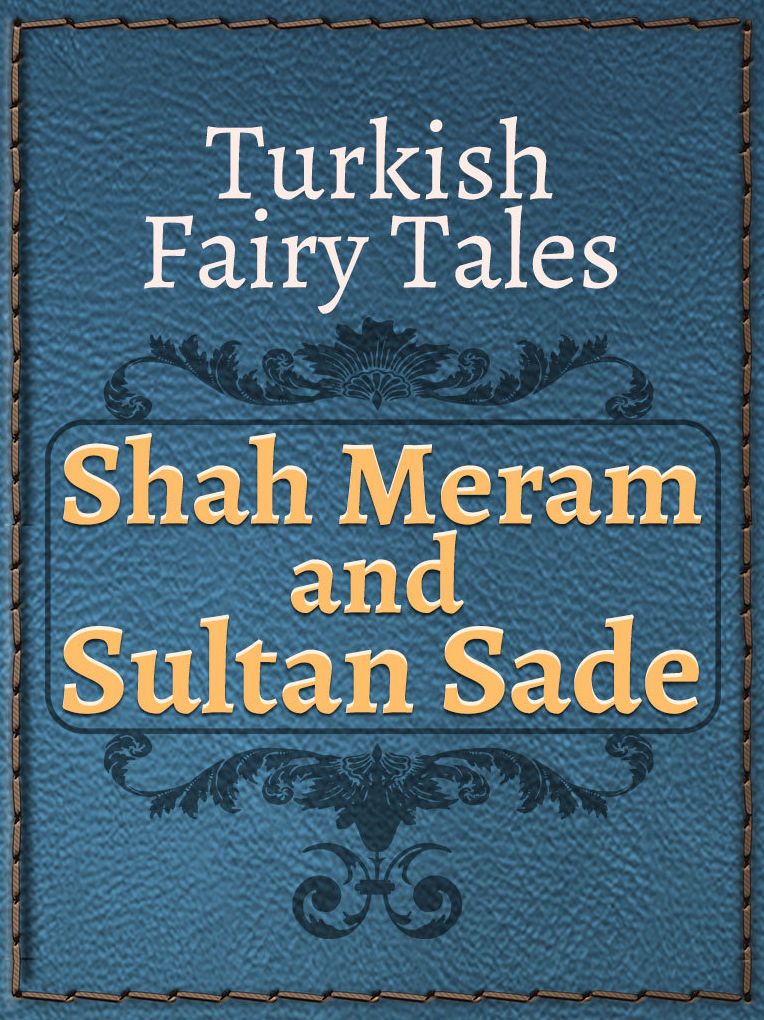 Shah Meram and Sultan Sade