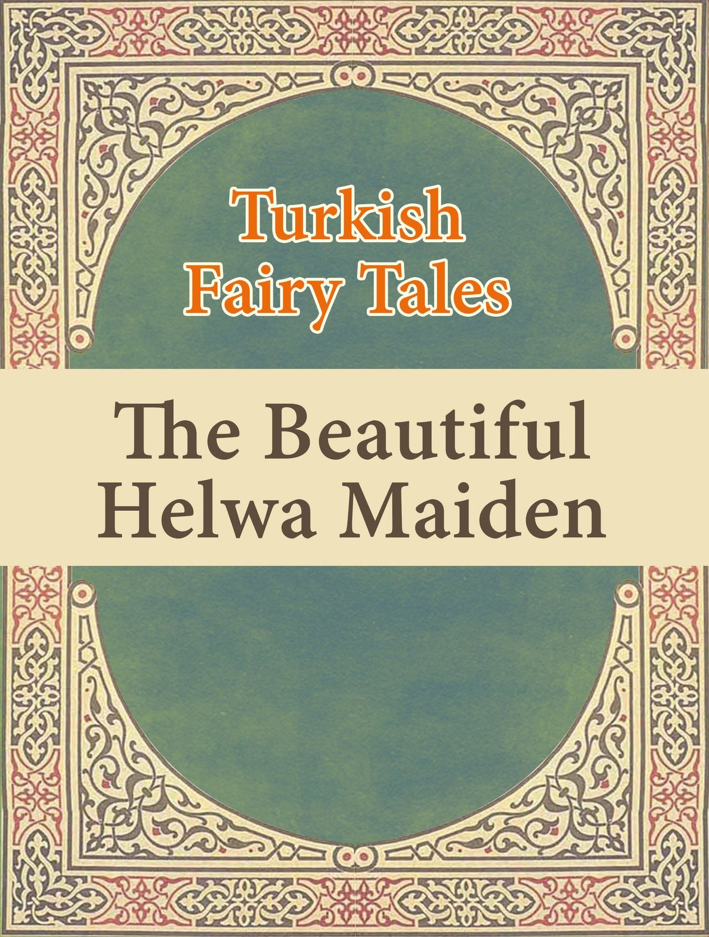 The Beautiful Helwa Maiden