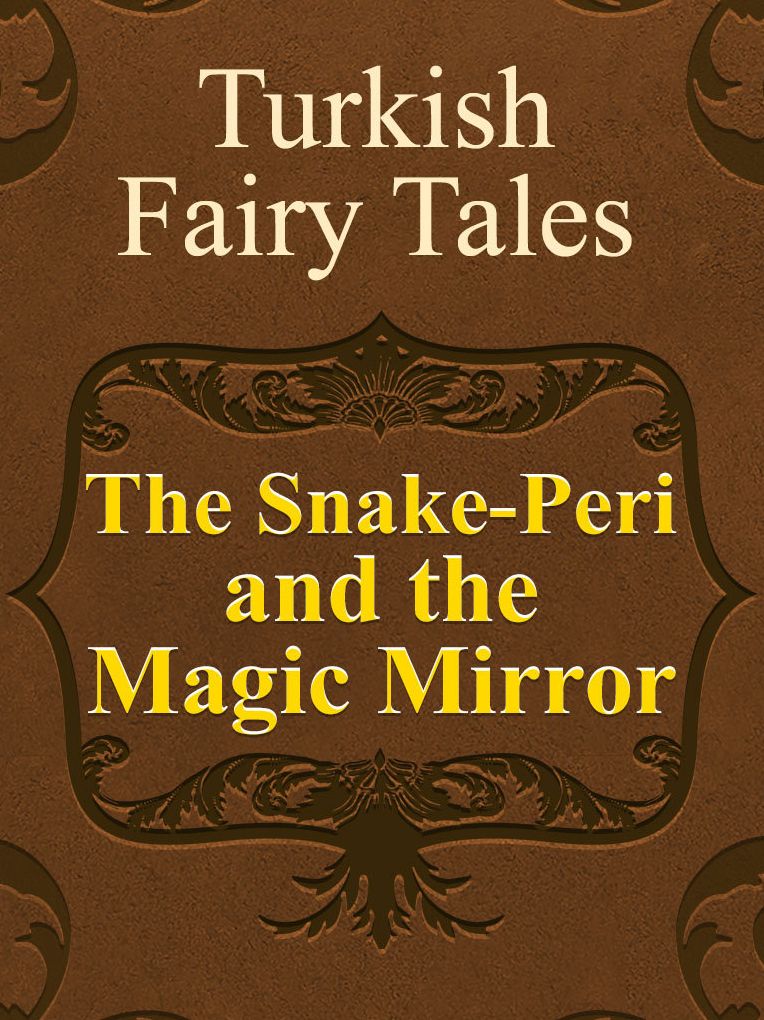 The Snake-Peri and the Magic Mirror