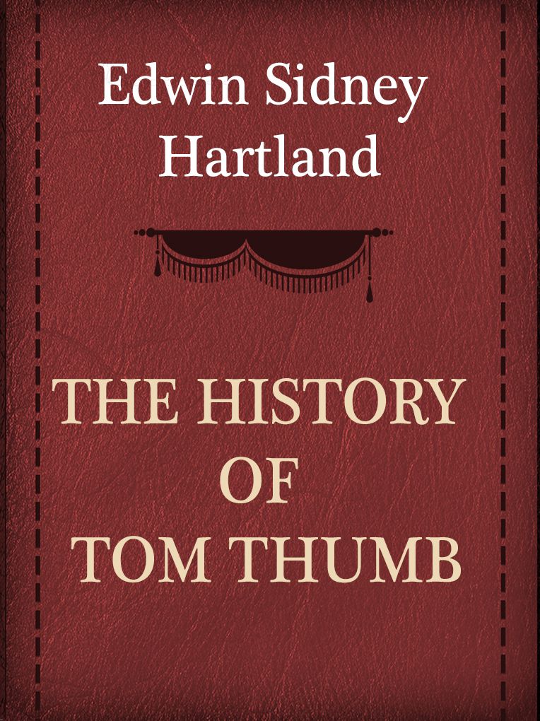 THE HISTORY OF TOM THUMB