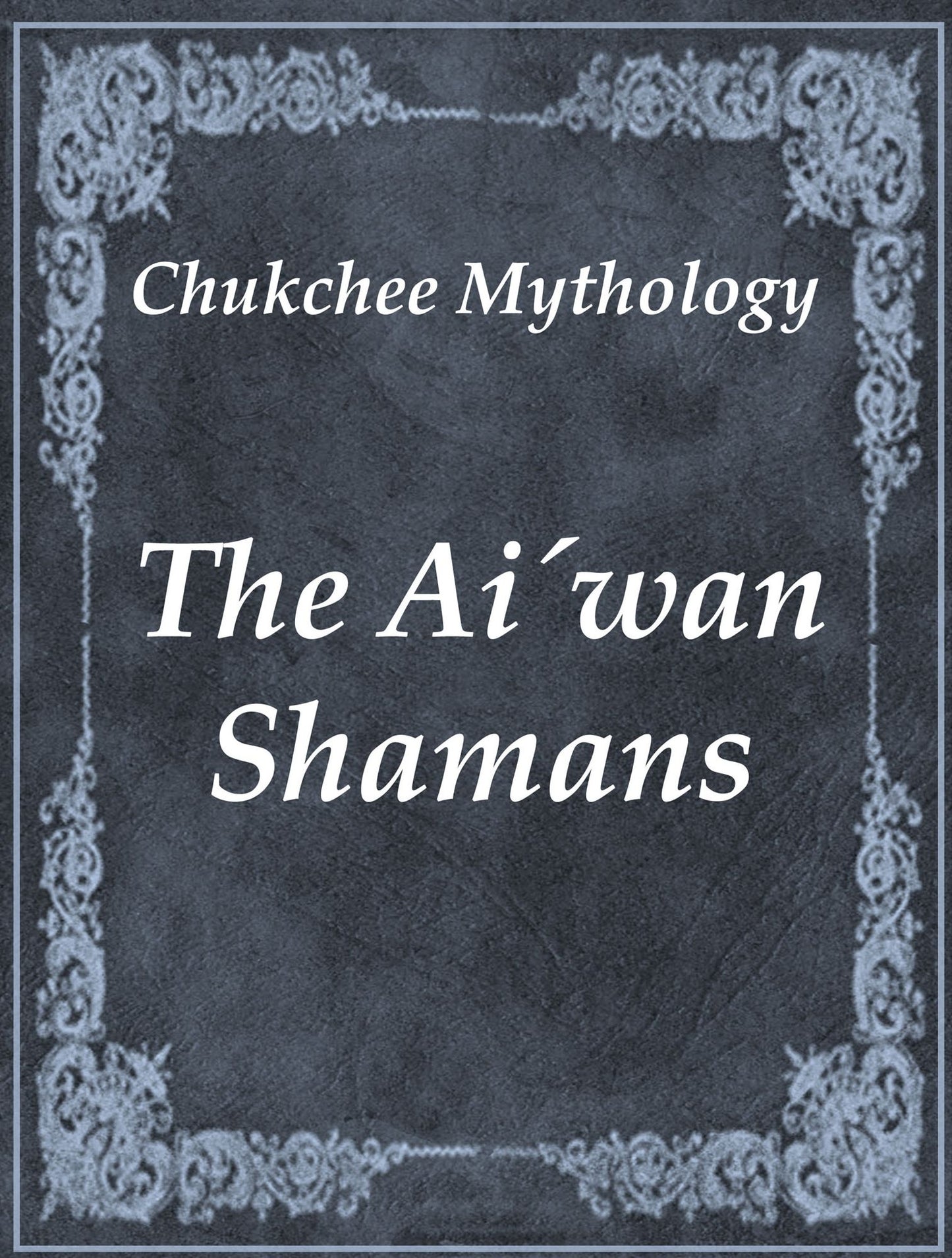 The Aiywan Shamans